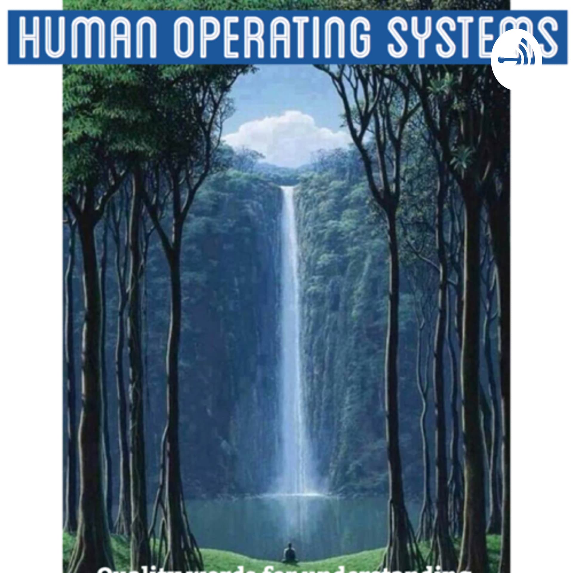 Human Operating System | Discourse | Semantics | Syntax (how to) - Podcasts