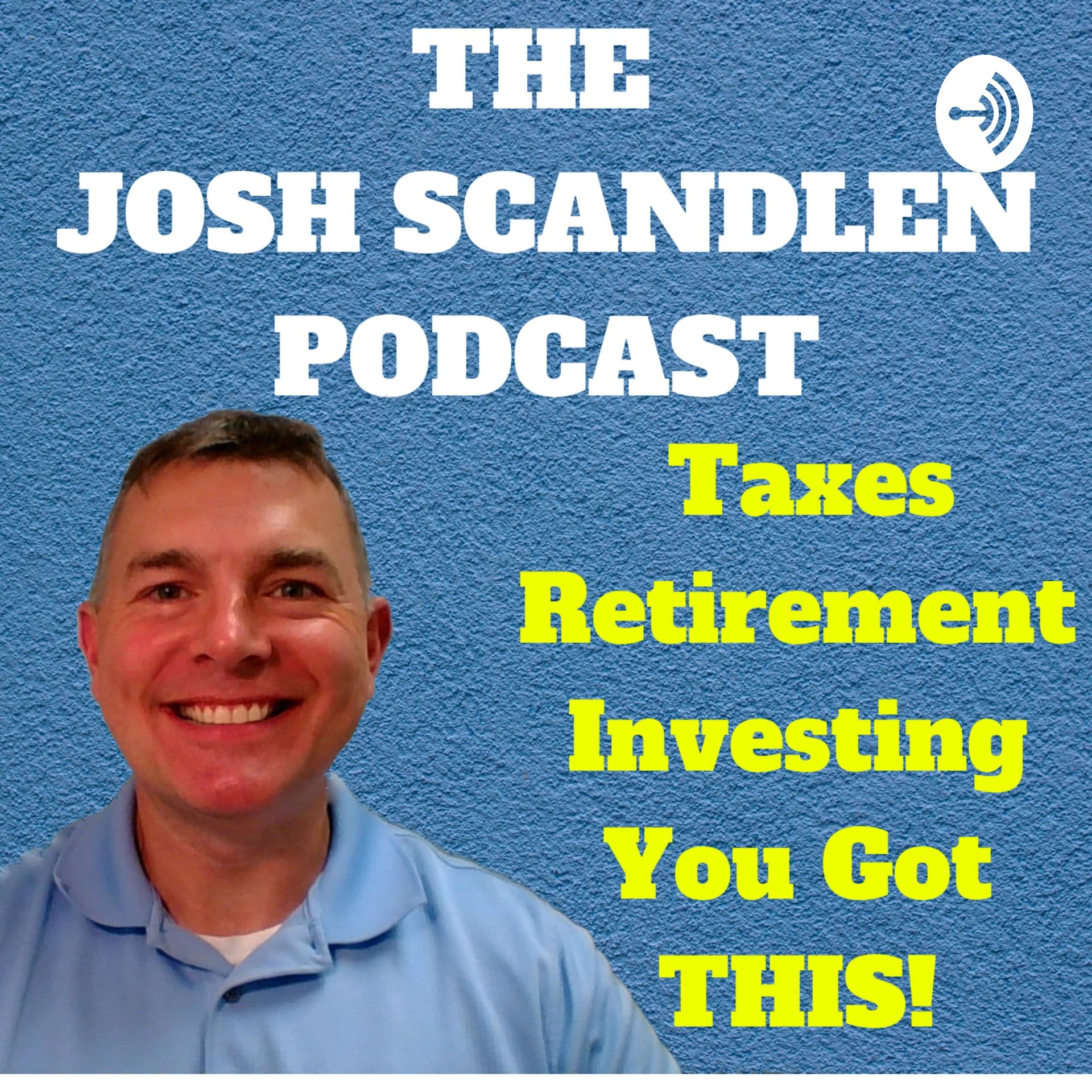 The Josh Scandlen Podcast - Podcasts