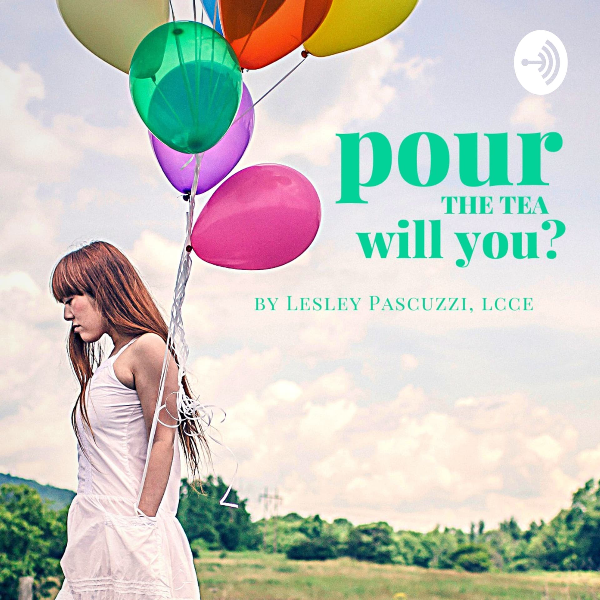 Pour The Tea, Will You? - Podcasts
