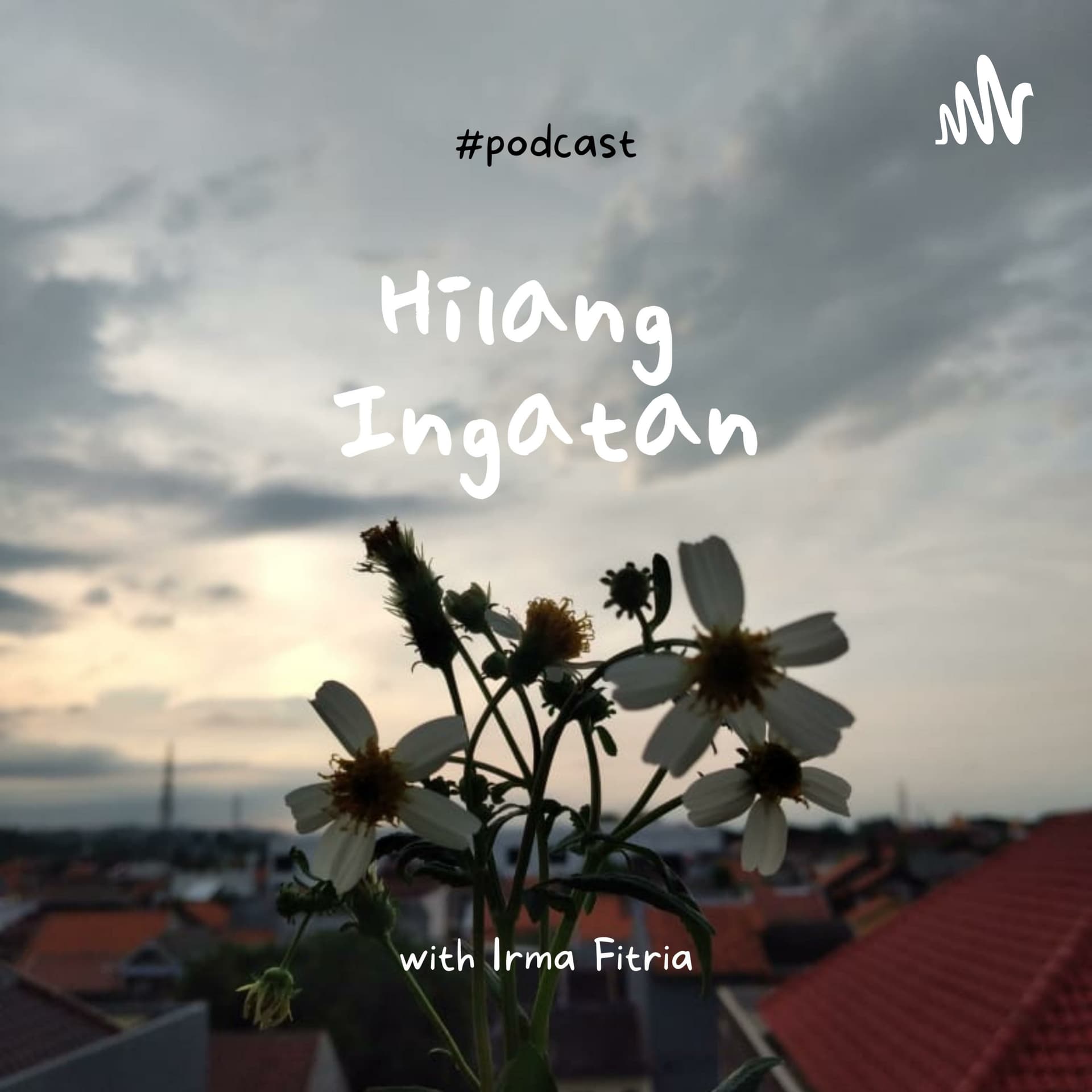 Hilang Ingatan - Podcasts