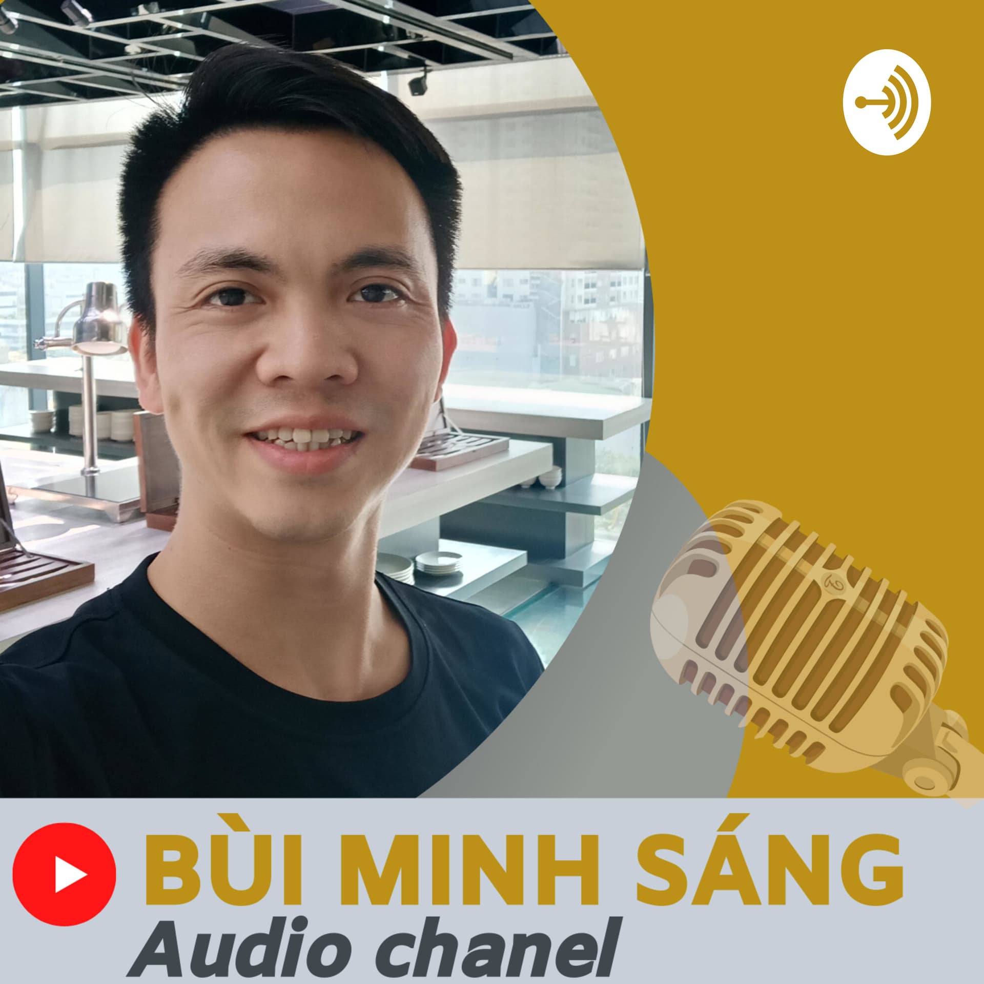 Bui Minh Sang audio experience - Podcasts