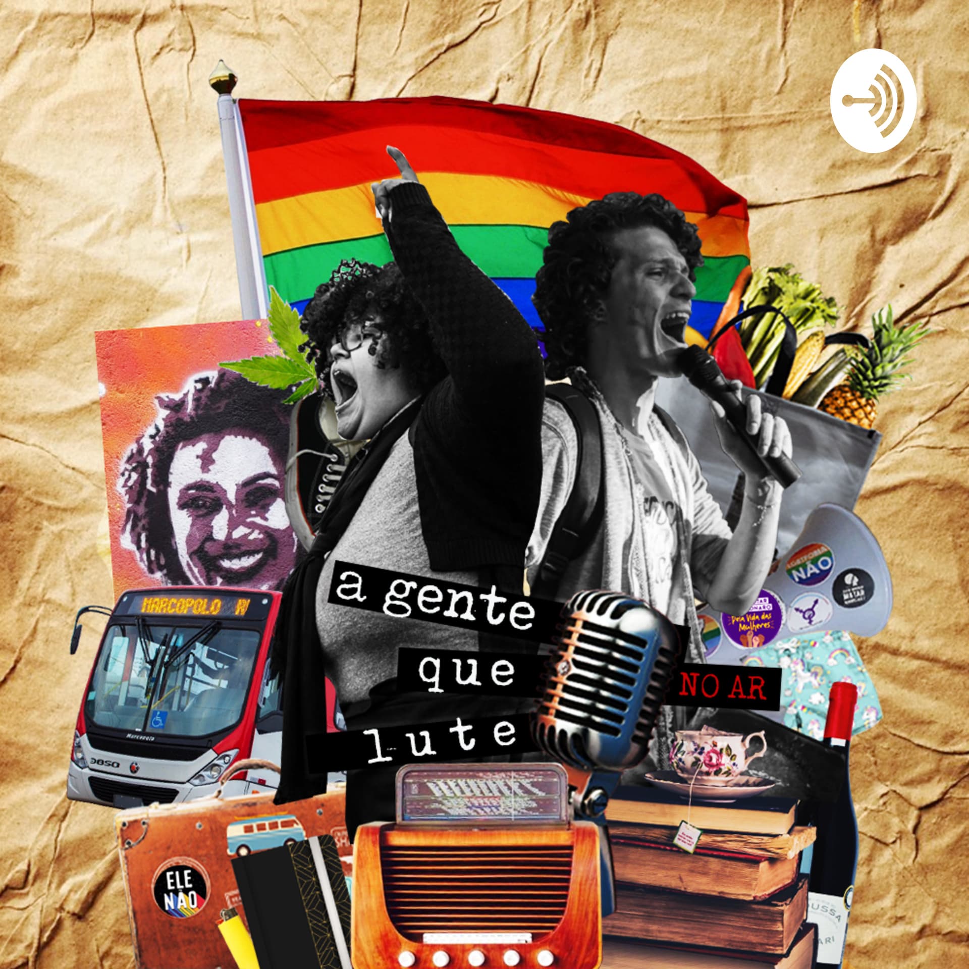 A gente que lute - Podcasts
