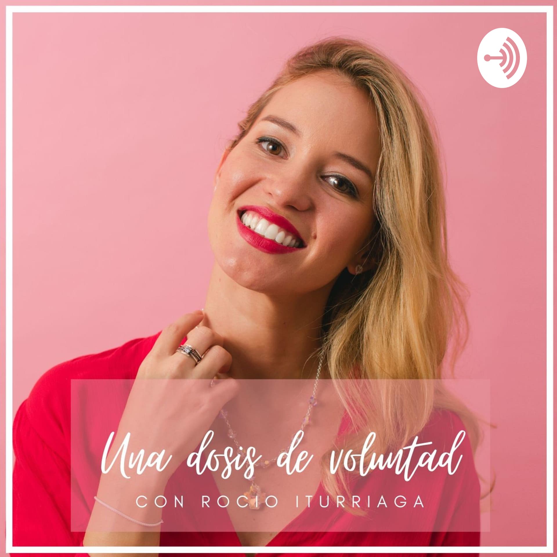 Una dosis de Voluntad - Podcasts