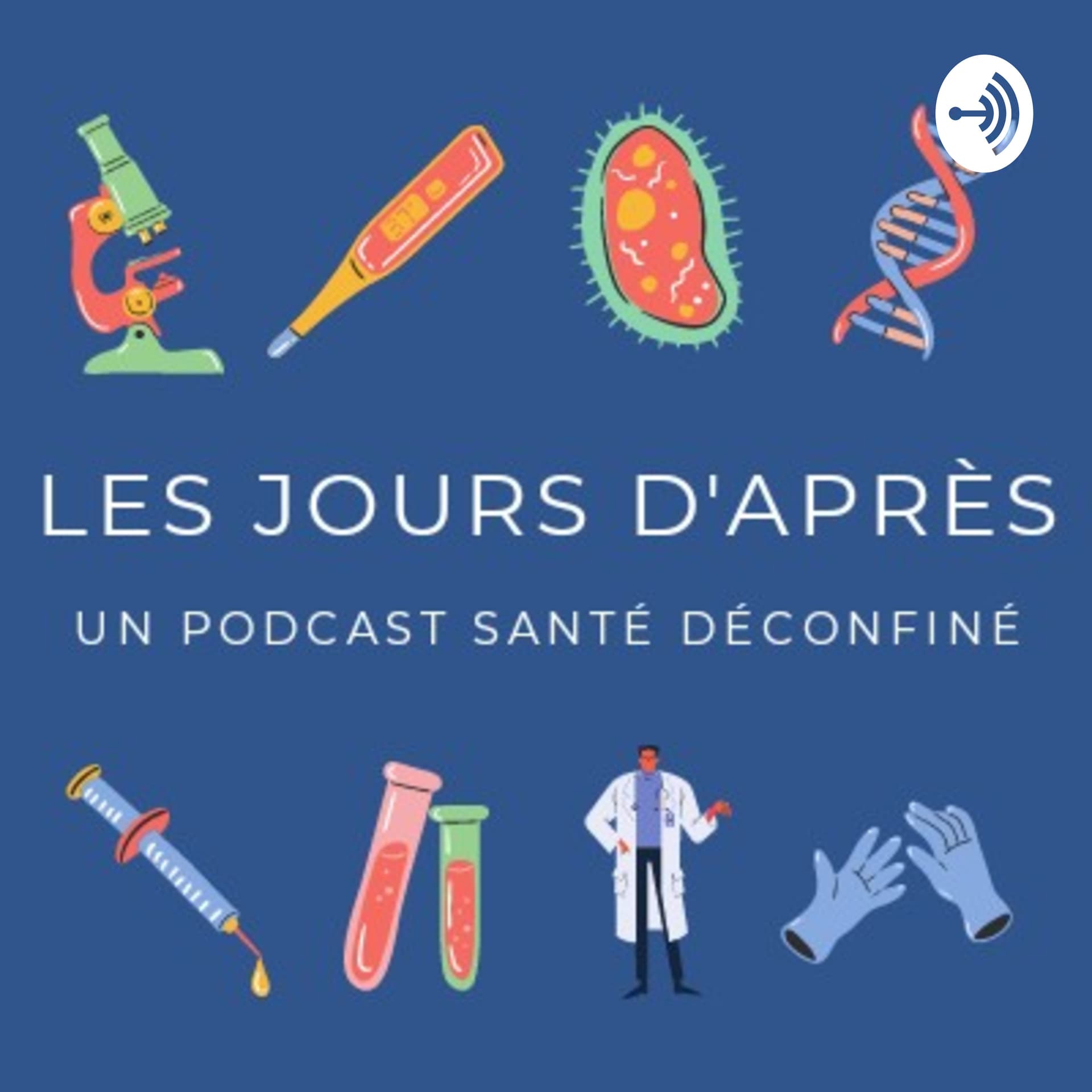 Les Jours D'après - Un Podcast Santé Deconfiné - Podcasts