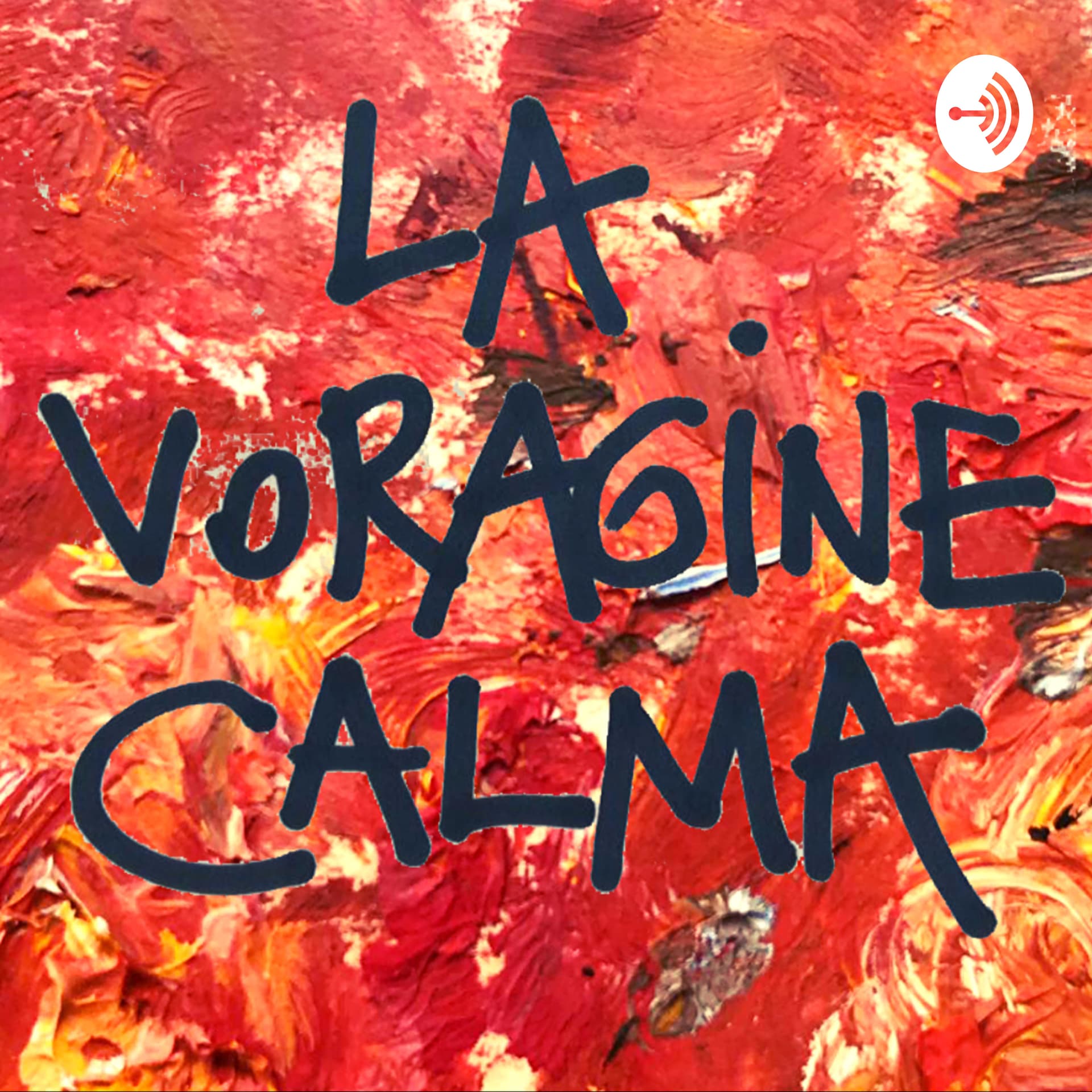 La Vorágine Calma - Podcasts