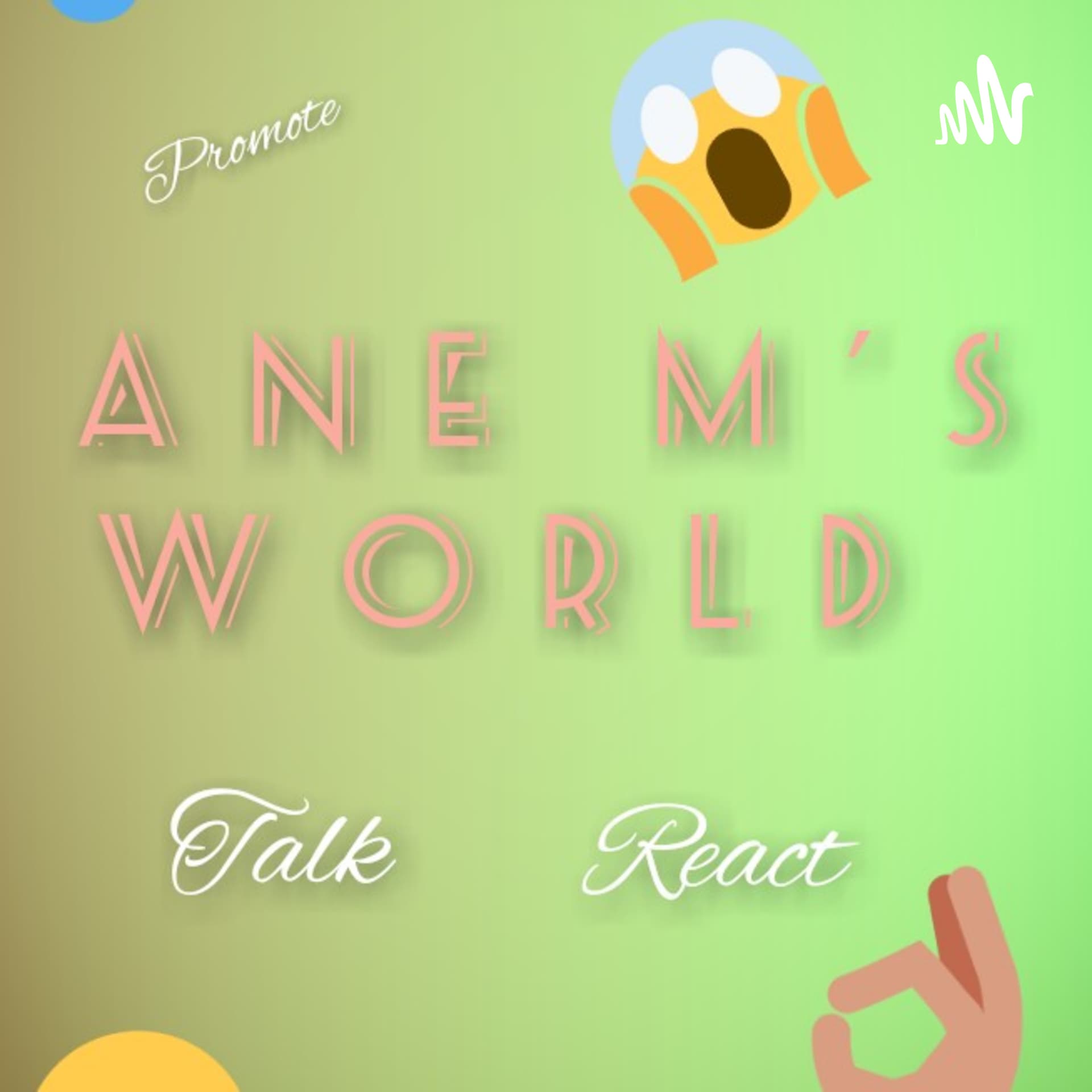 Ane M's World - Podcasts