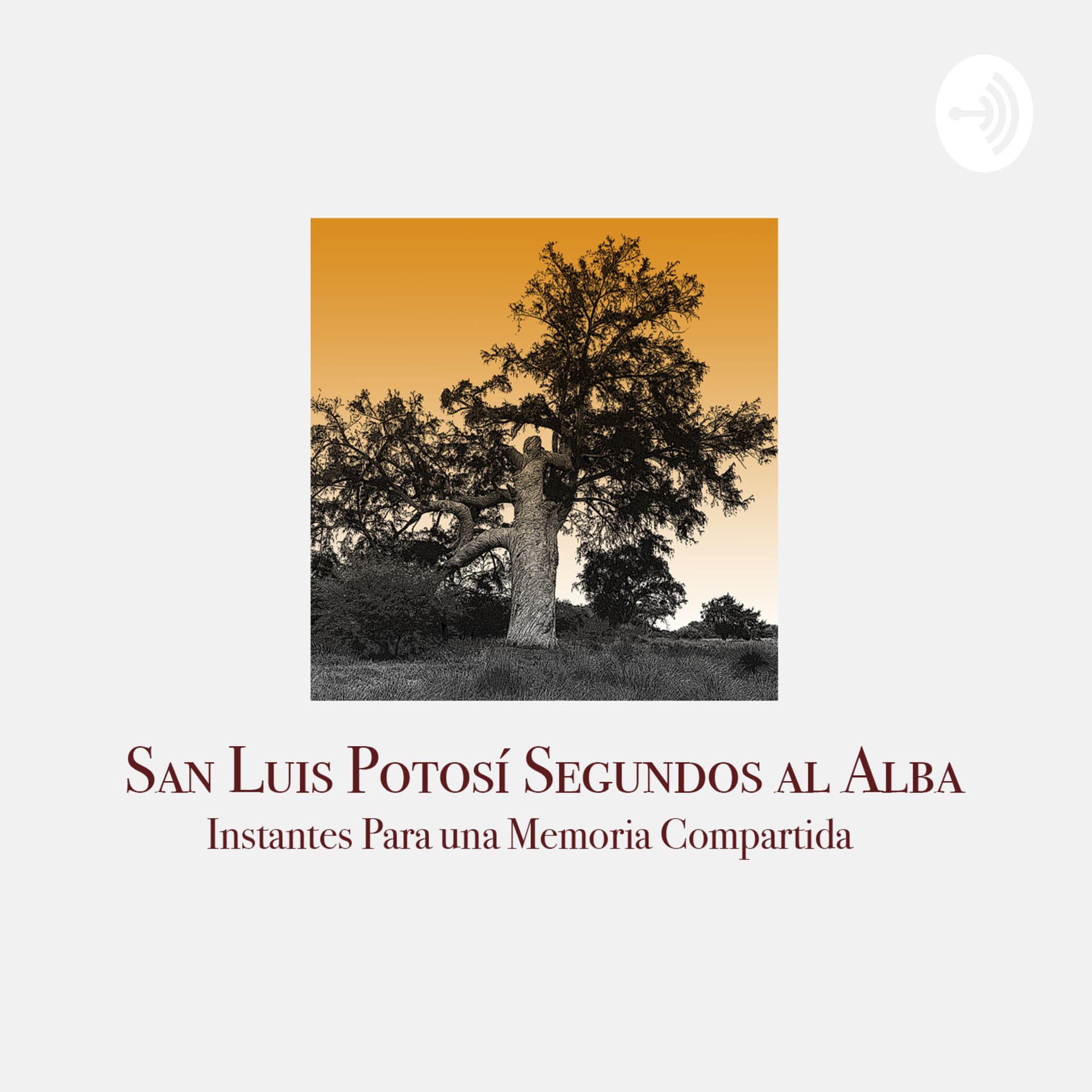 San Luis Potosí Segundos al Alba - Podcasts