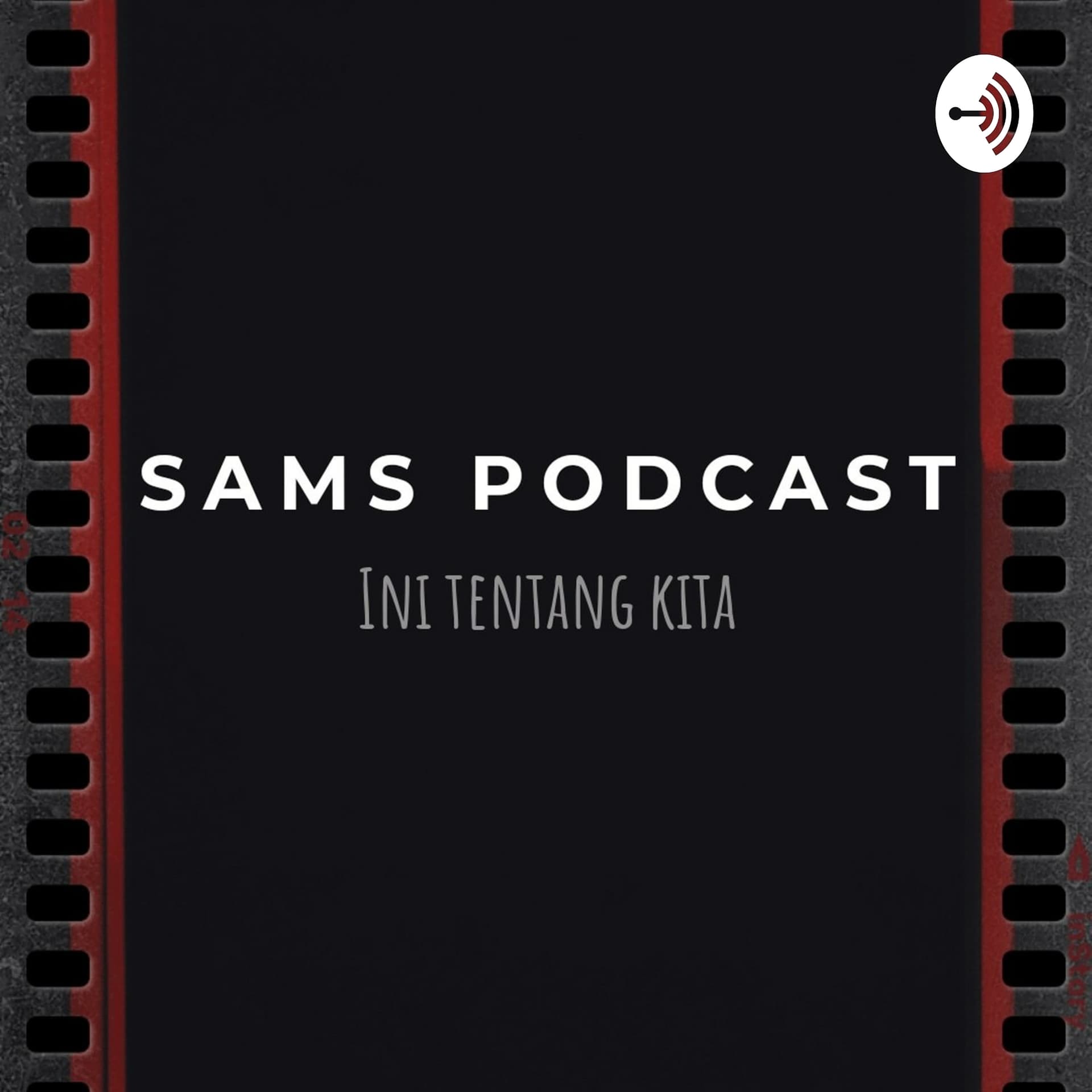 Sams Podcast (Ini Tentang Kita) - Podcasts