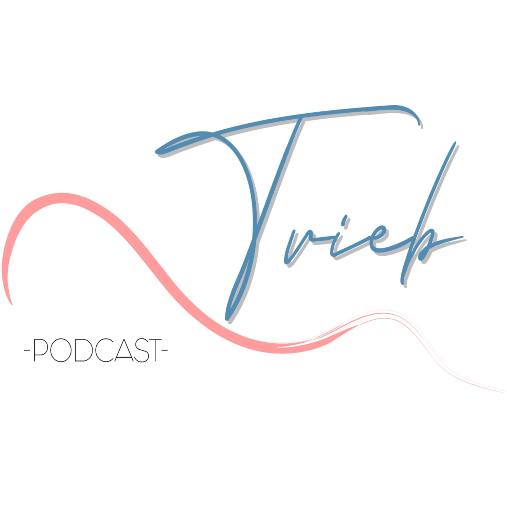 Trieb - Podcasts