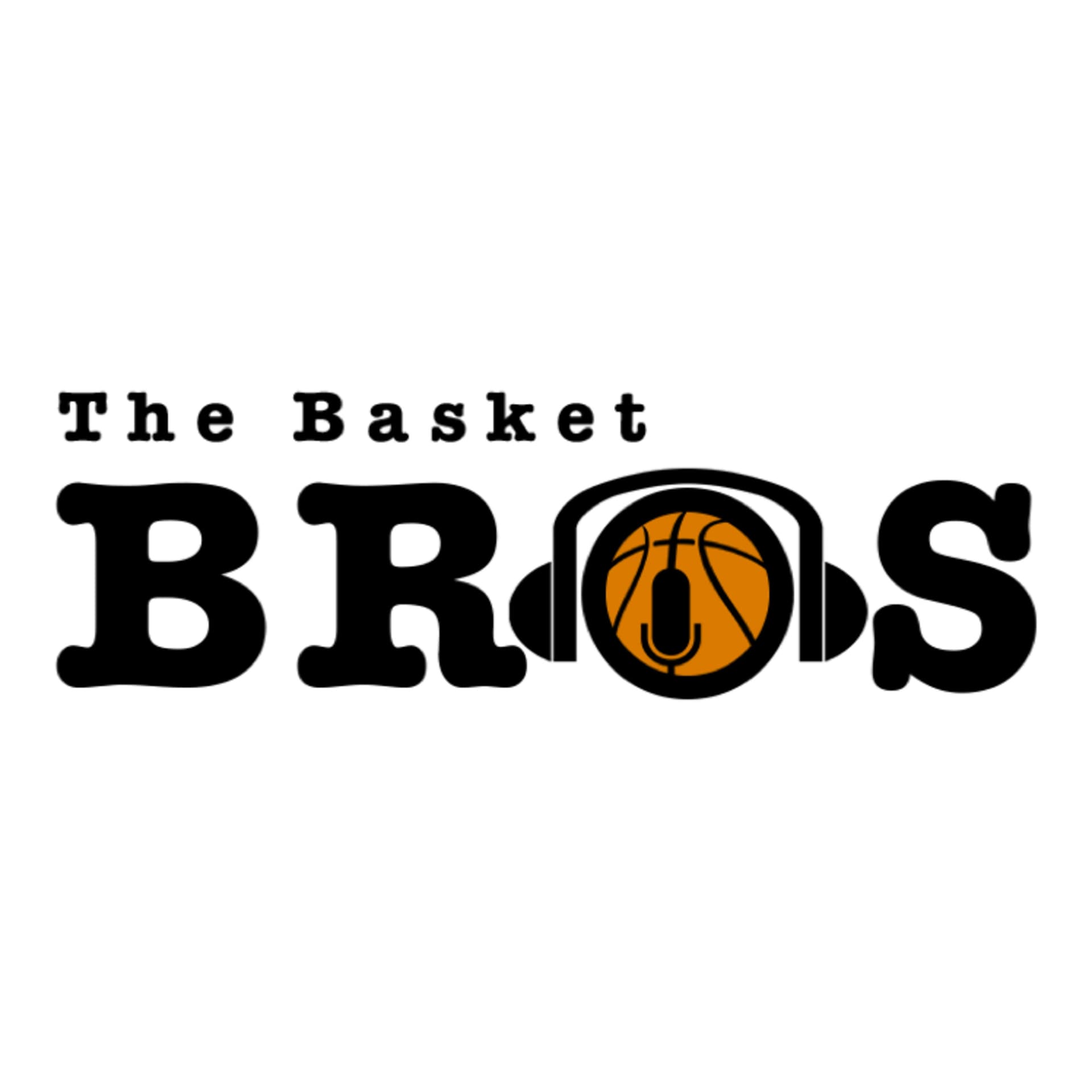 The Basket Bros - Podcasts