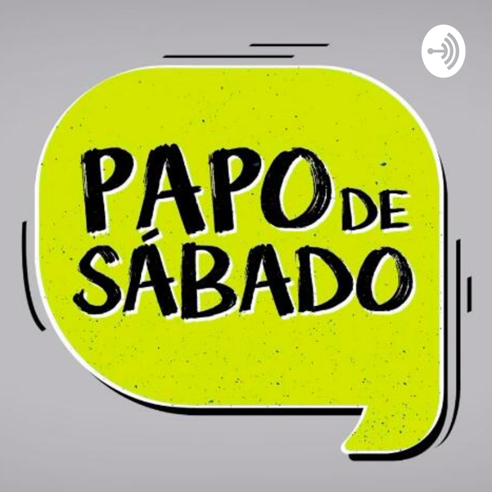 Papo de Sábado - Podcasts