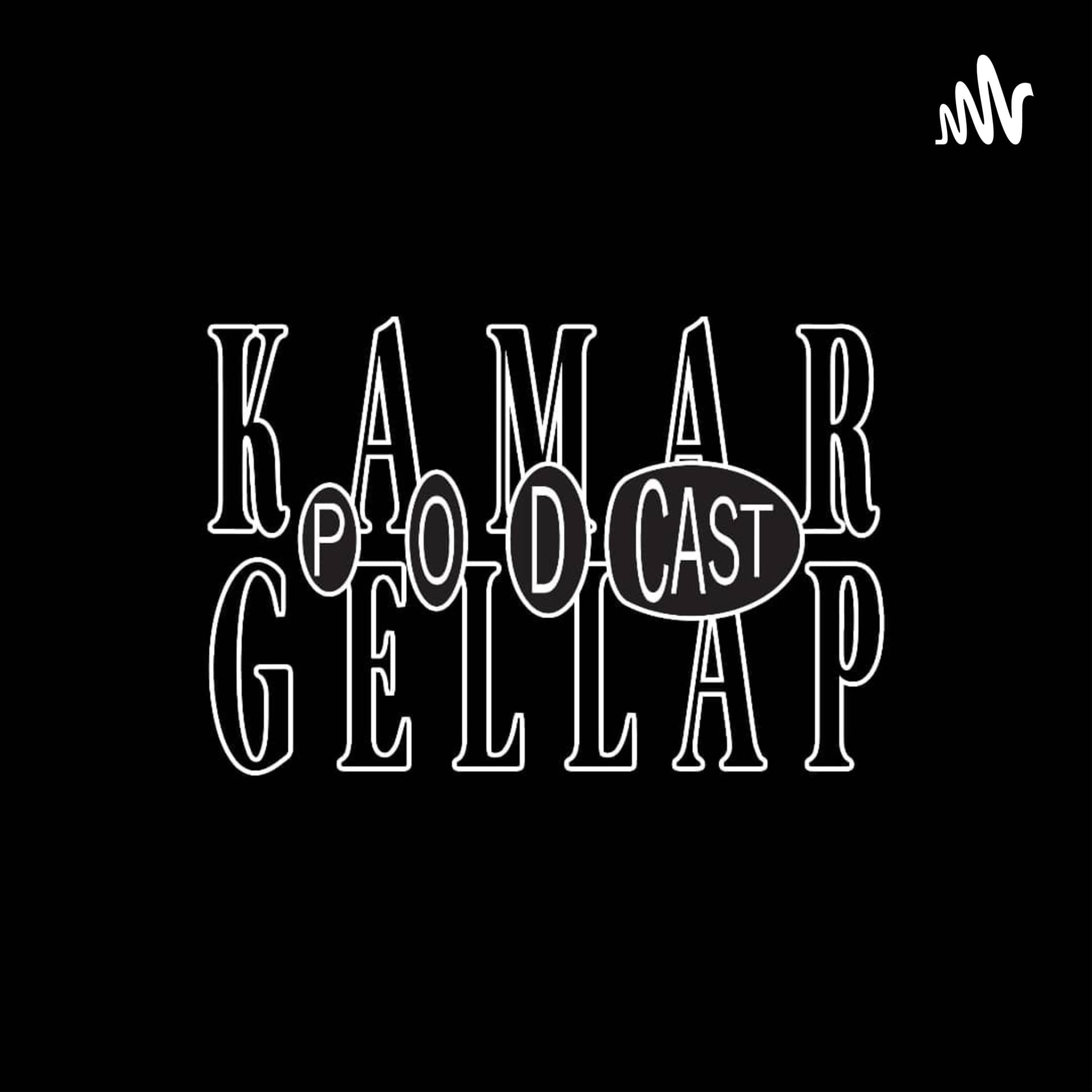 Kamar Gellap - Podcasts