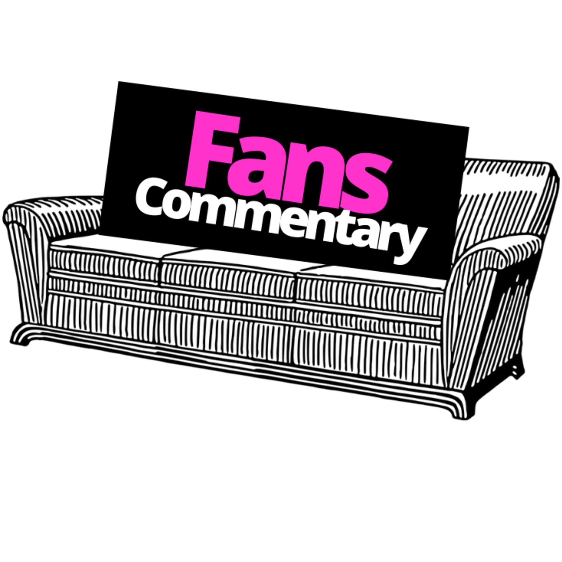 Fans Commentary - Podcasts