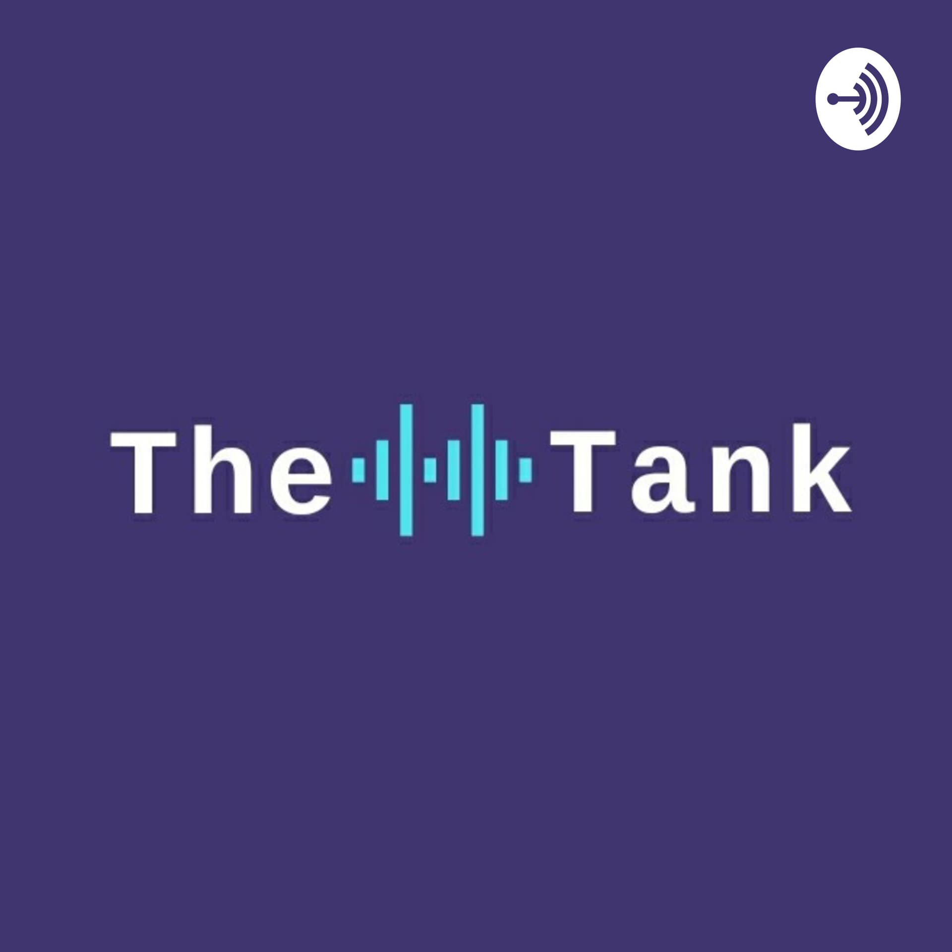 The Tank - Podcasts