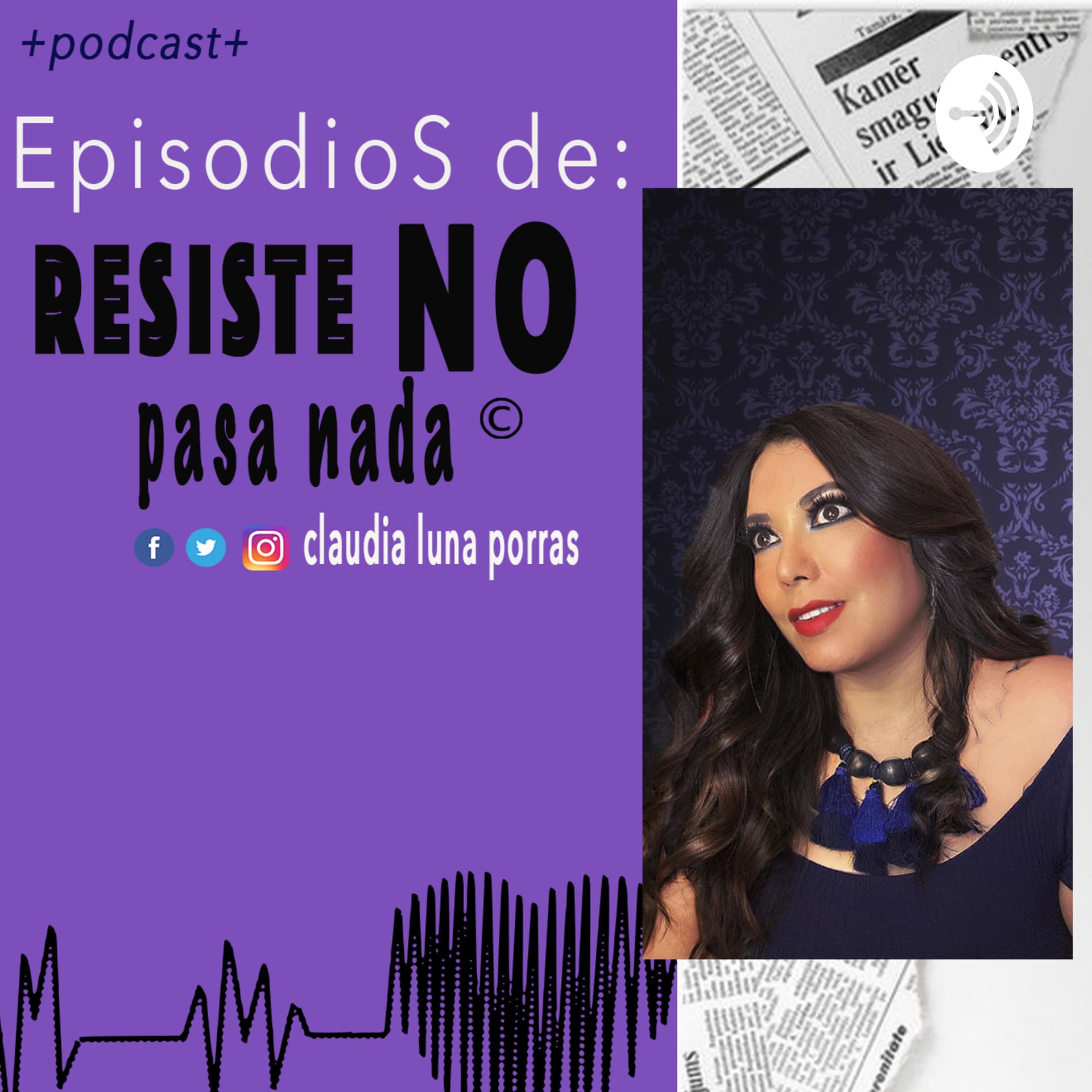 "Resiste, no pasa nada" - Podcasts