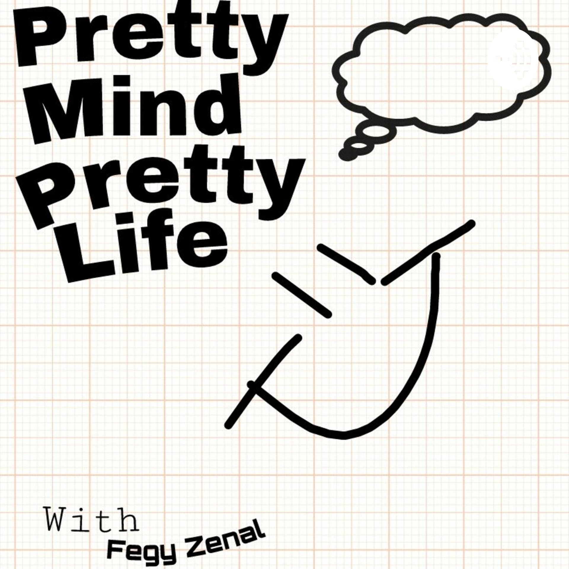 Pretty Mind Pretty Life - Podcasts