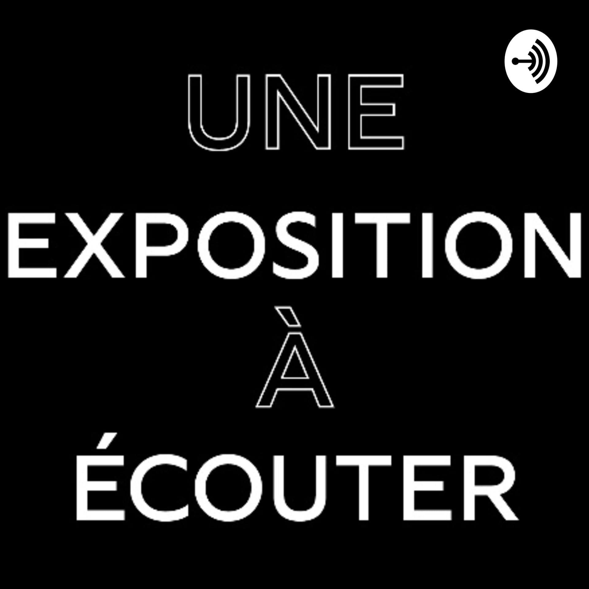 Une exposition à écouter