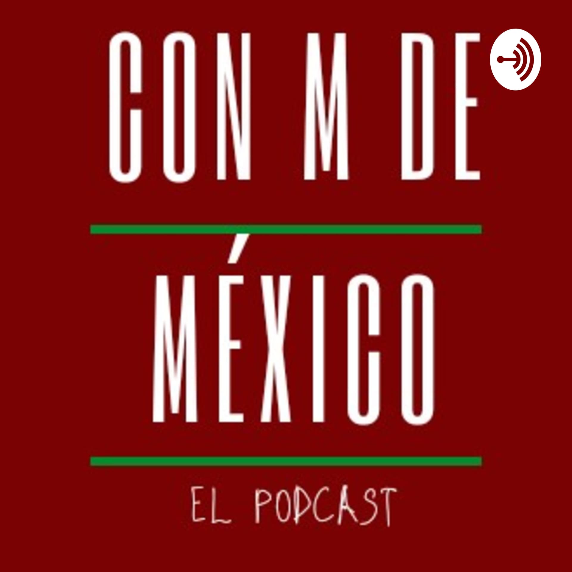 Con M de México - Podcasts