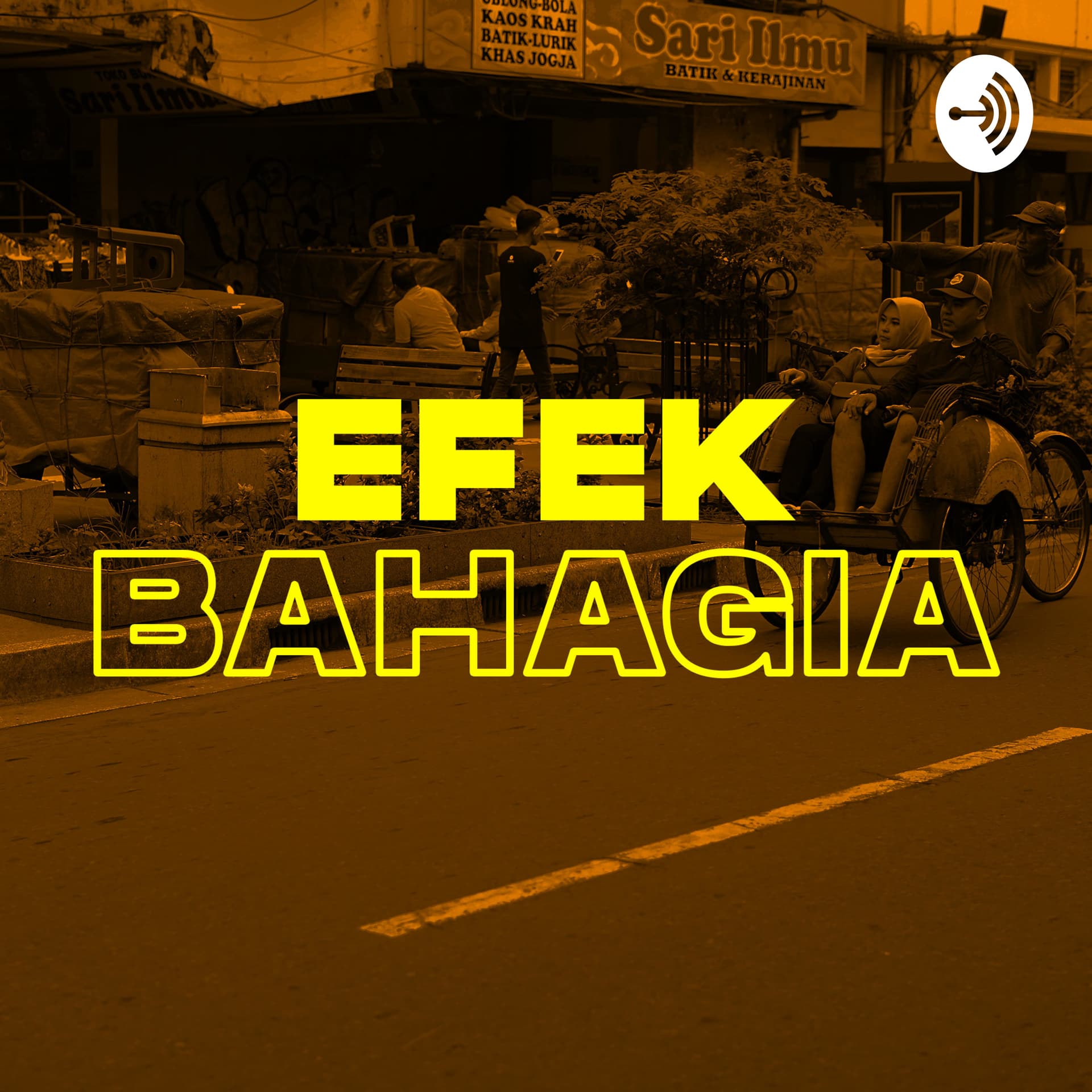 Efek Bahagia - Podcasts