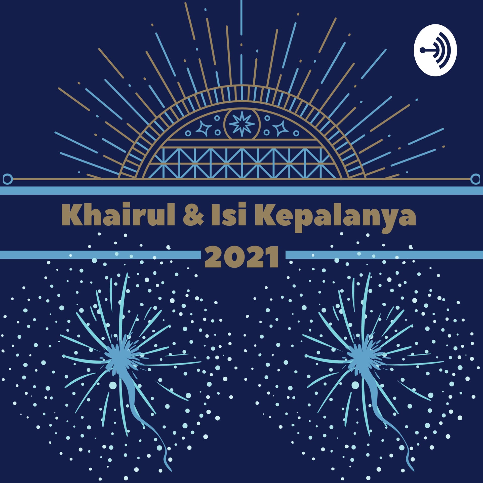 Khairul & Isi Kepalanya - Podcasts
