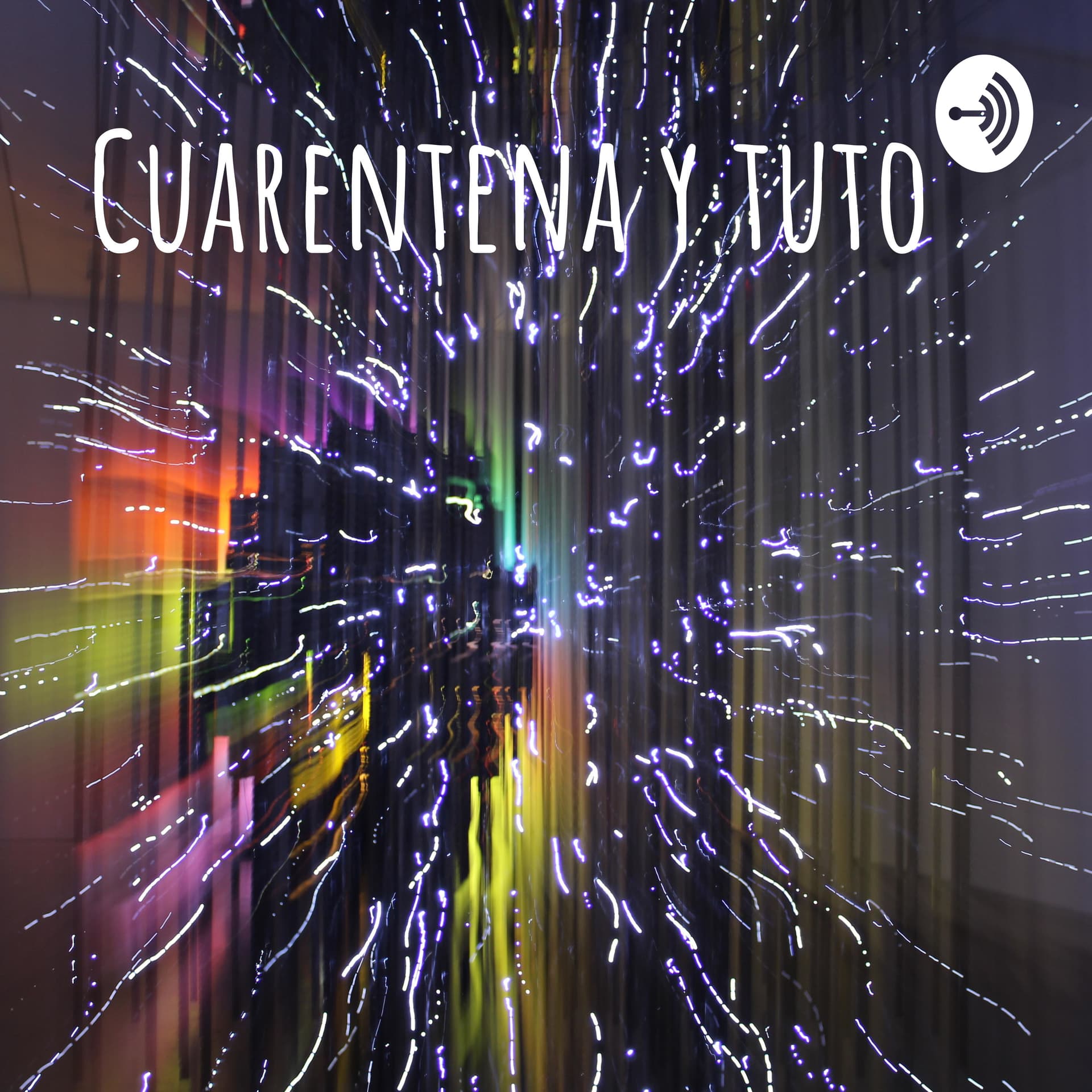 Cuarentena y tuto - Podcasts
