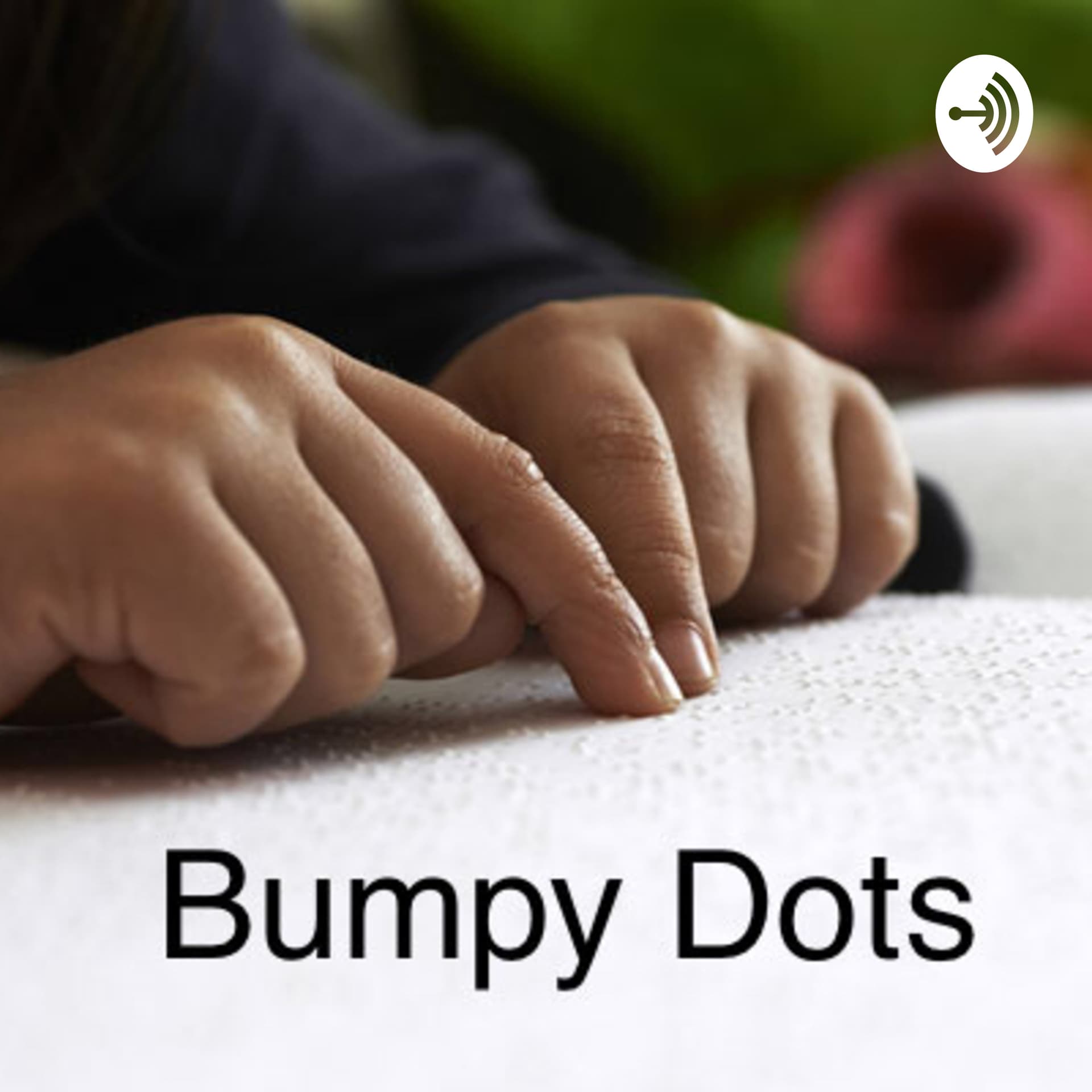 Bumpy Dots - Podcasts
