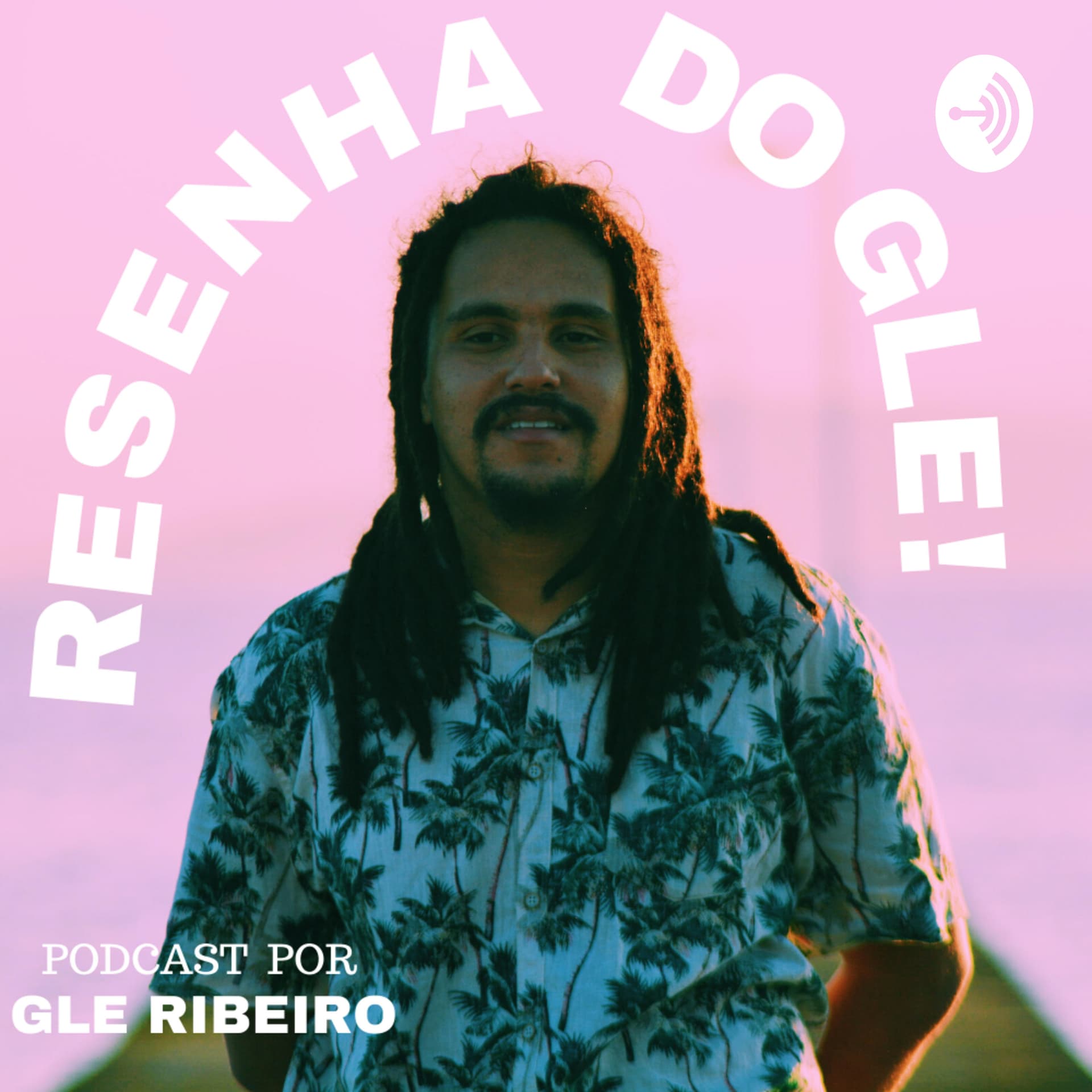 Resenha do Gle - Podcasts