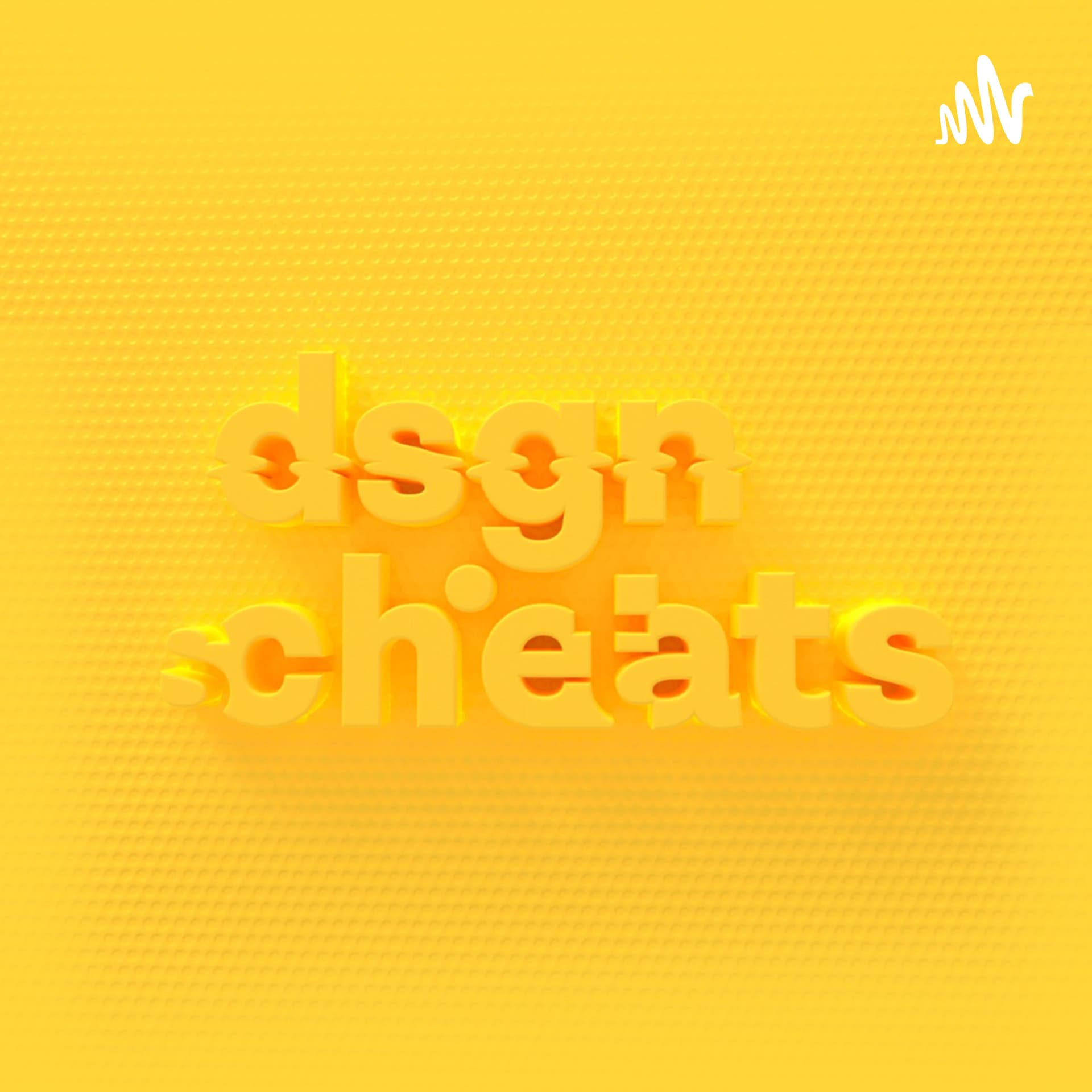 DSGN CHEATS - Podcasts