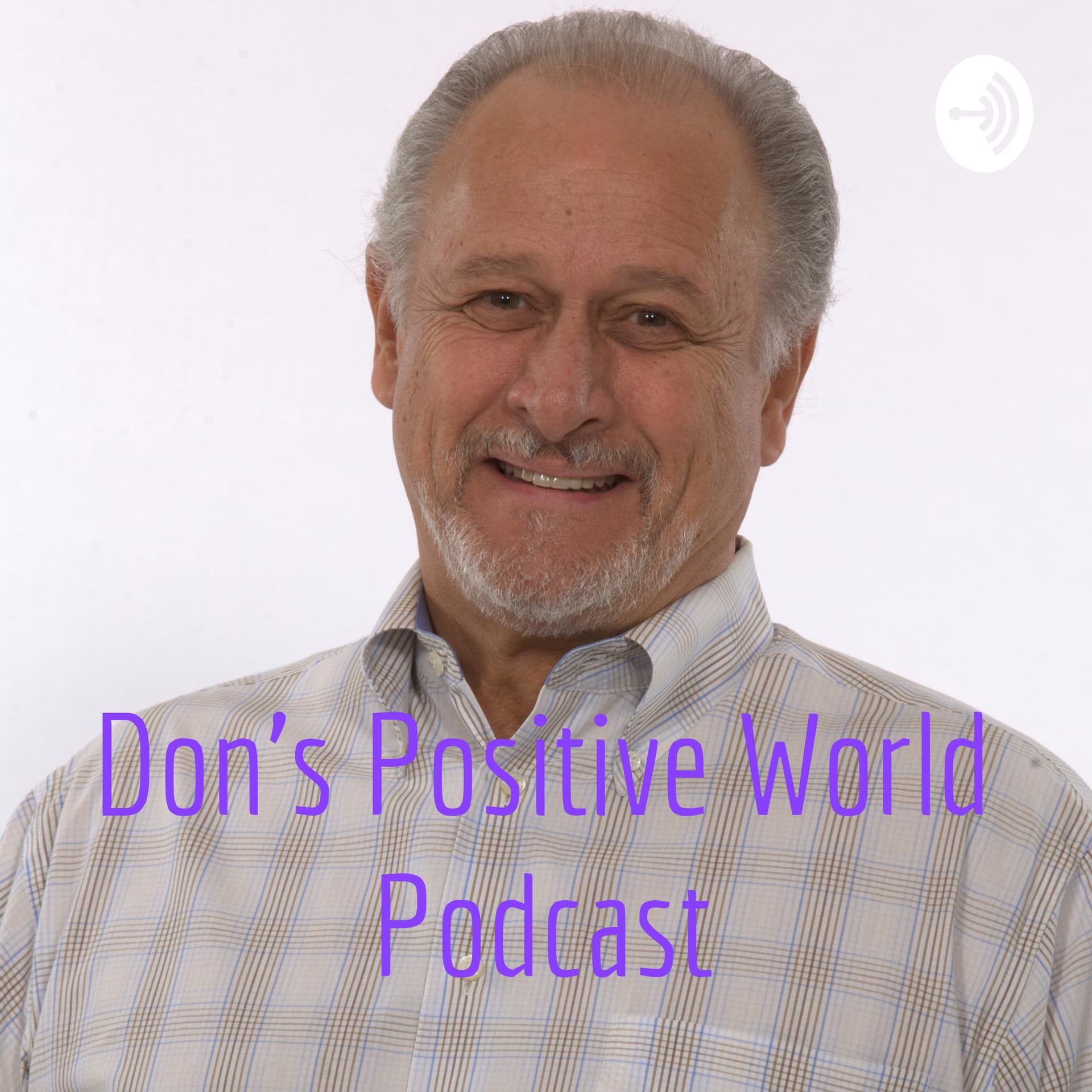Don's Positive World Podcast