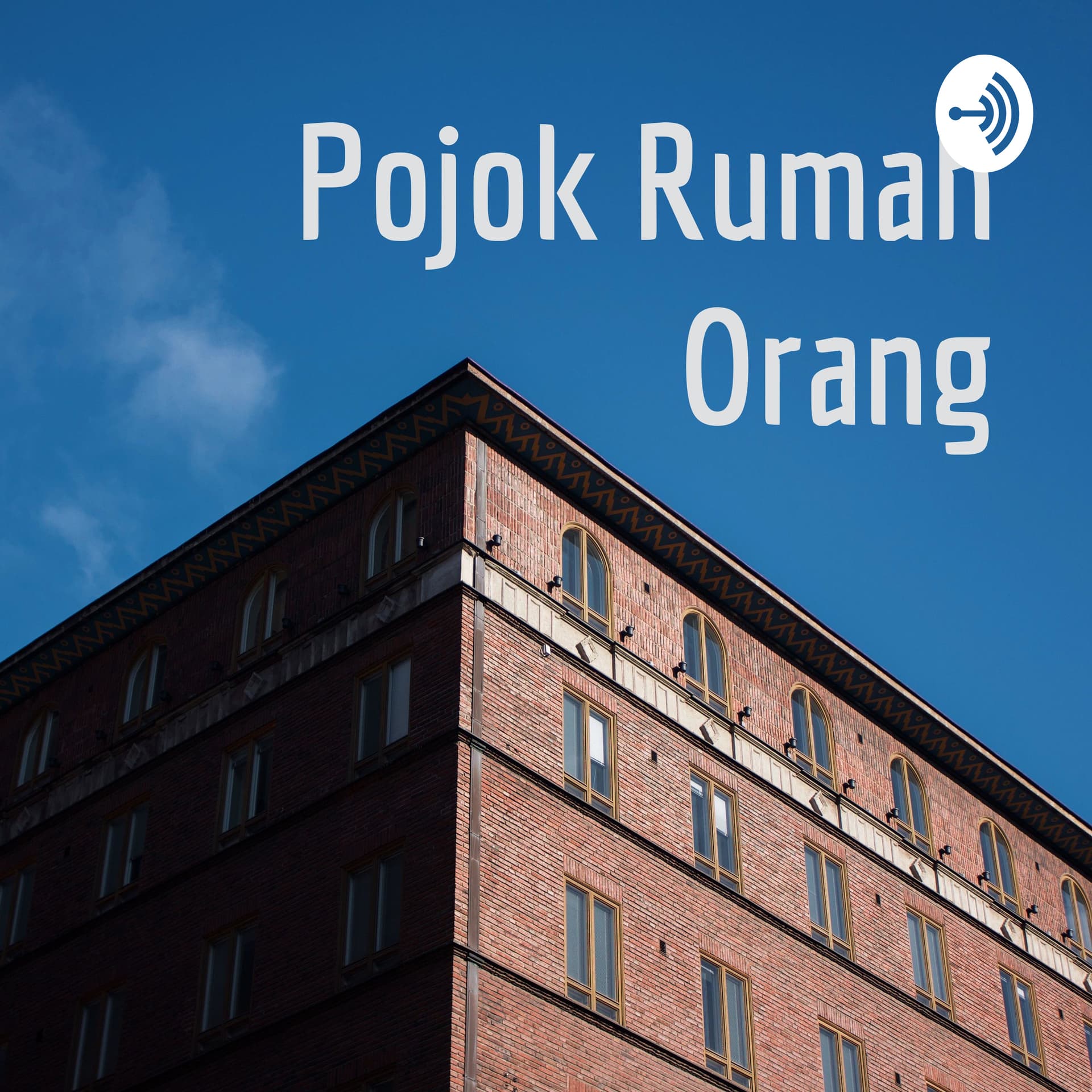 Pojok Rumah Orang - Podcasts