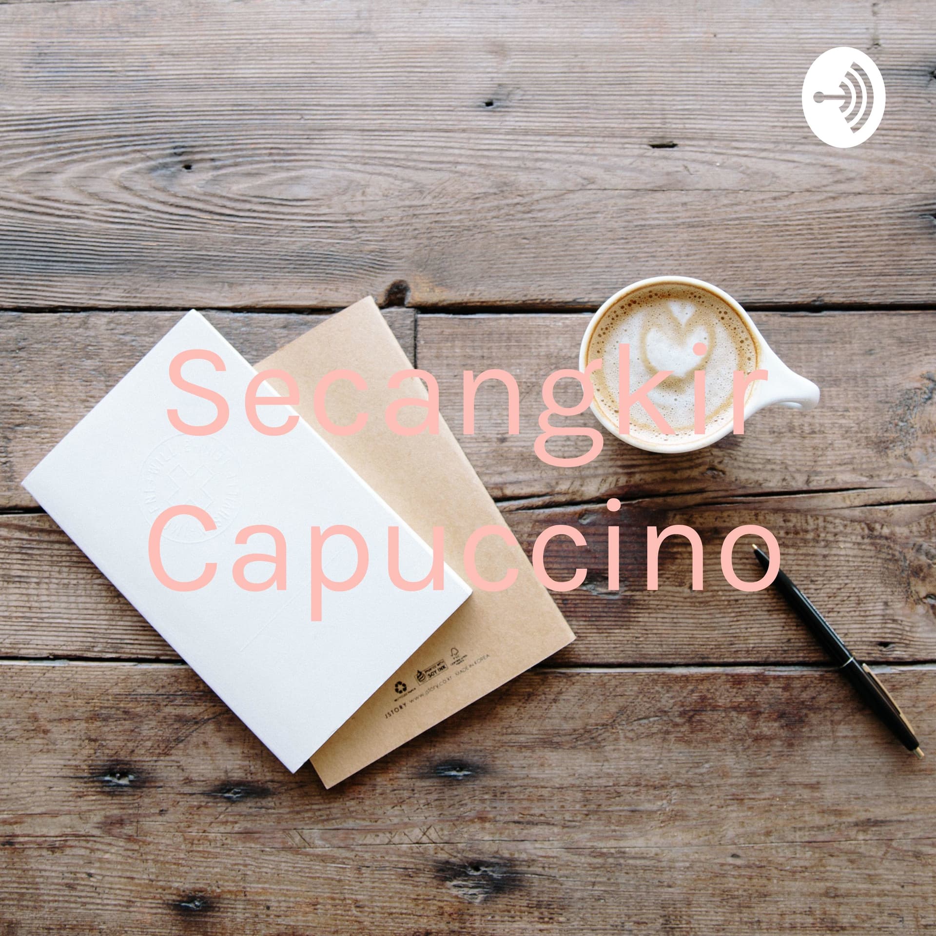 Secangkir Capuccino - Podcasts