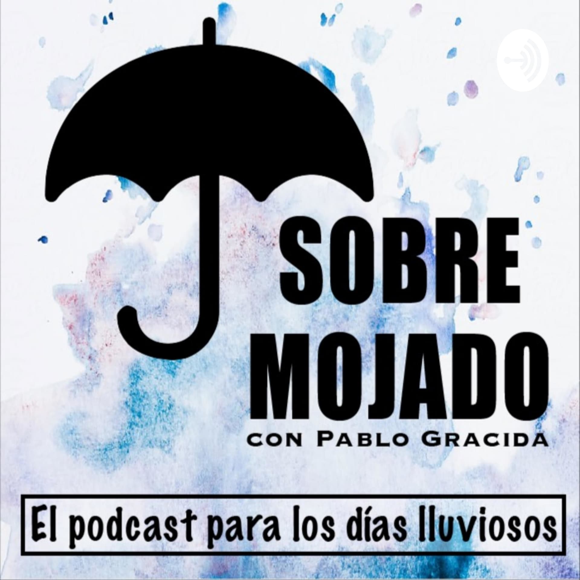 Sobre Mojado - Podcasts