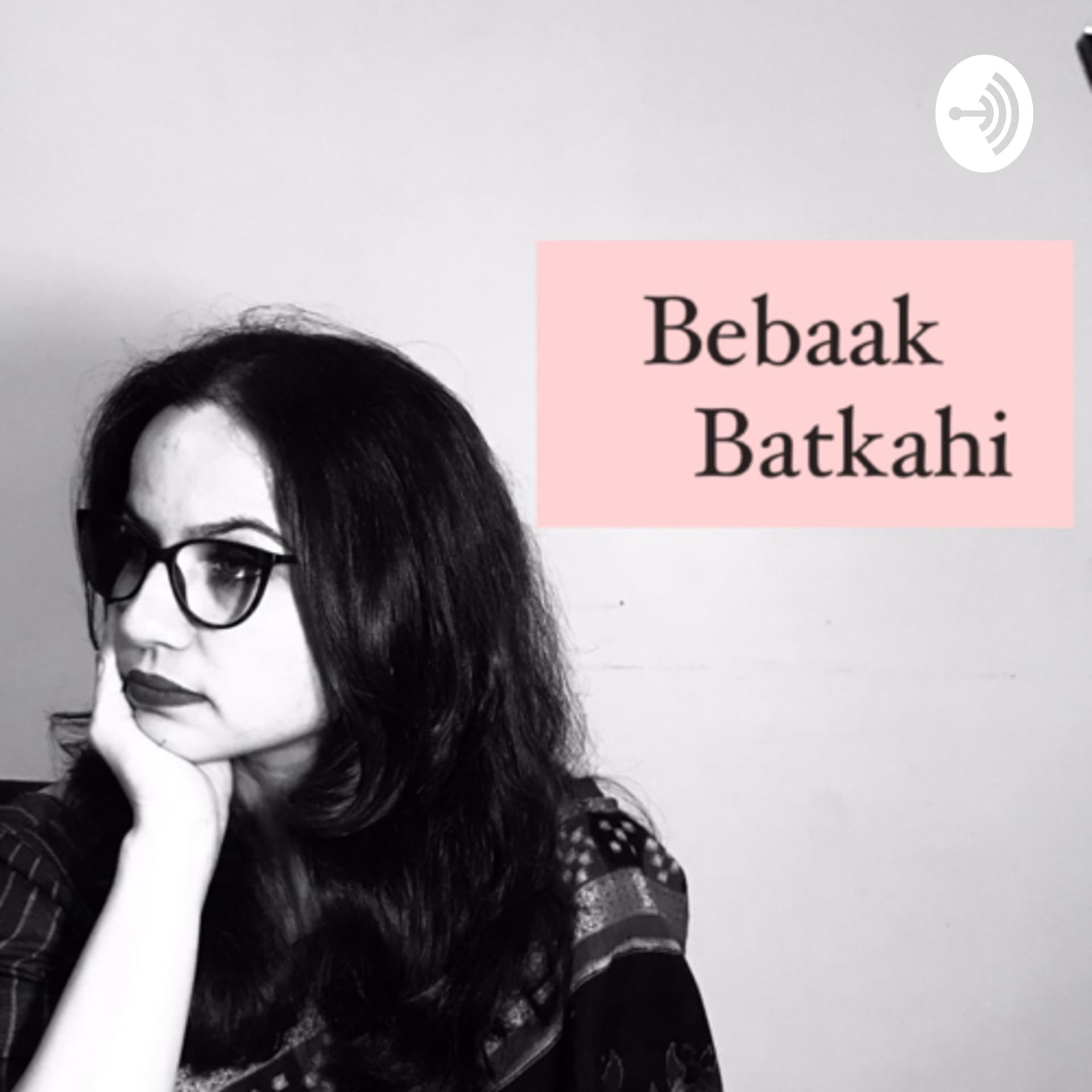 Bebaak Batkahi / बेबाक बतकही - Podcasts