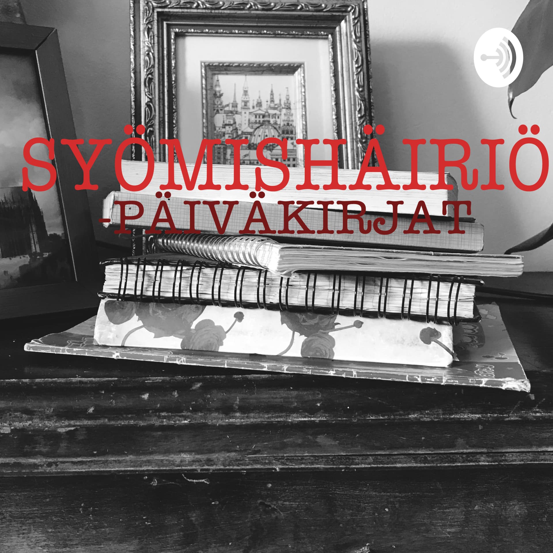 Syömishäiriöpäiväkirjat - Podcasts