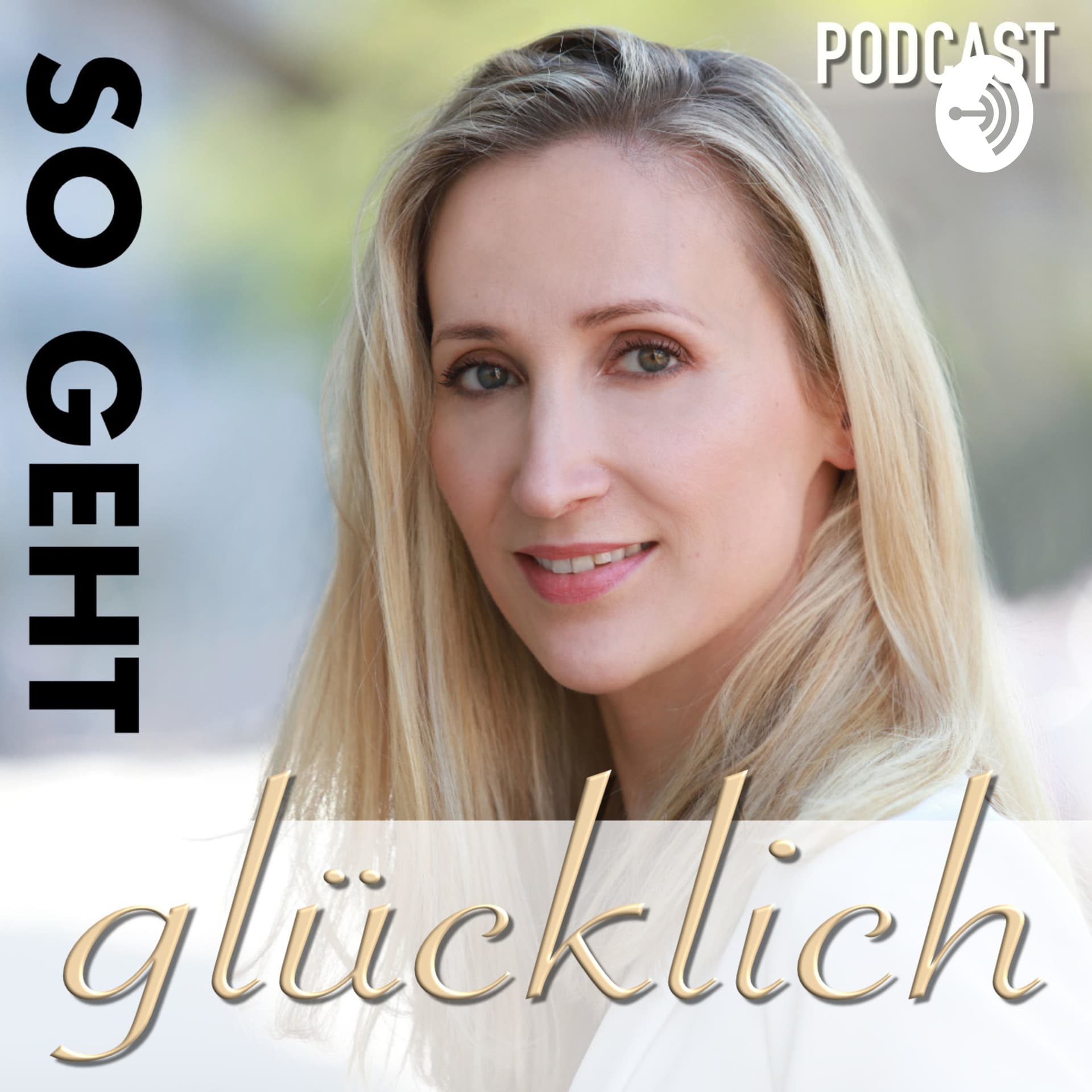 SO GEHT GLÜCKLICH - Podcasts