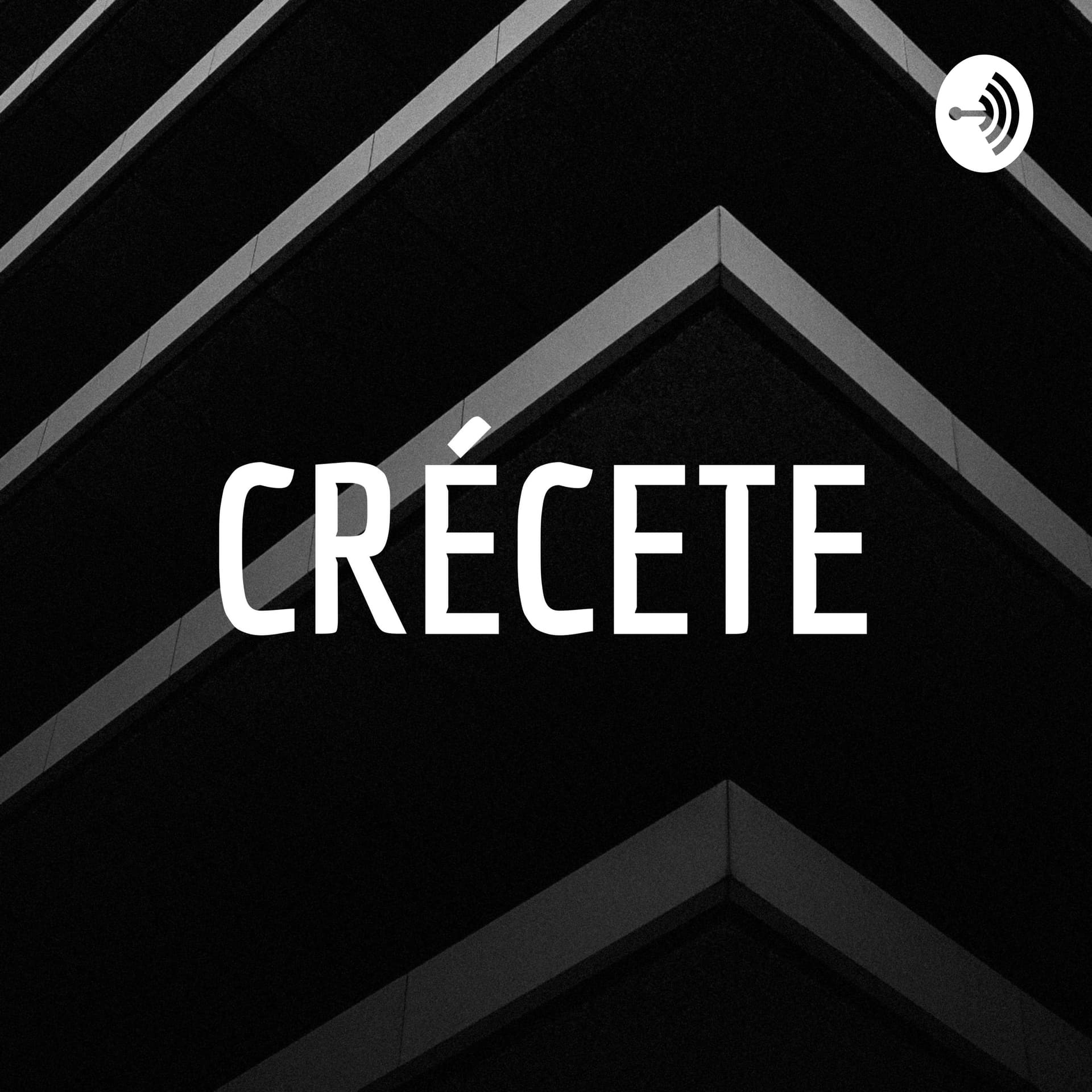 CRÉCETE - Podcasts