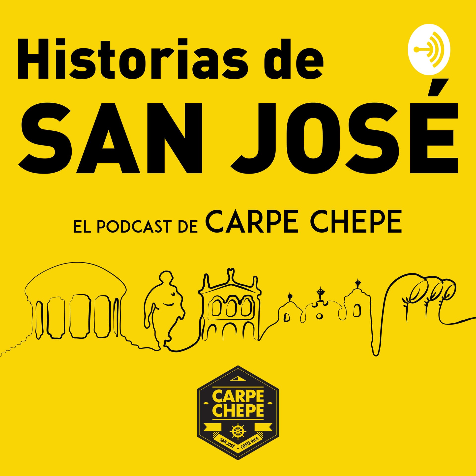 Carpe Chepe - Historias de San Jose Costa Rica - Podcasts
