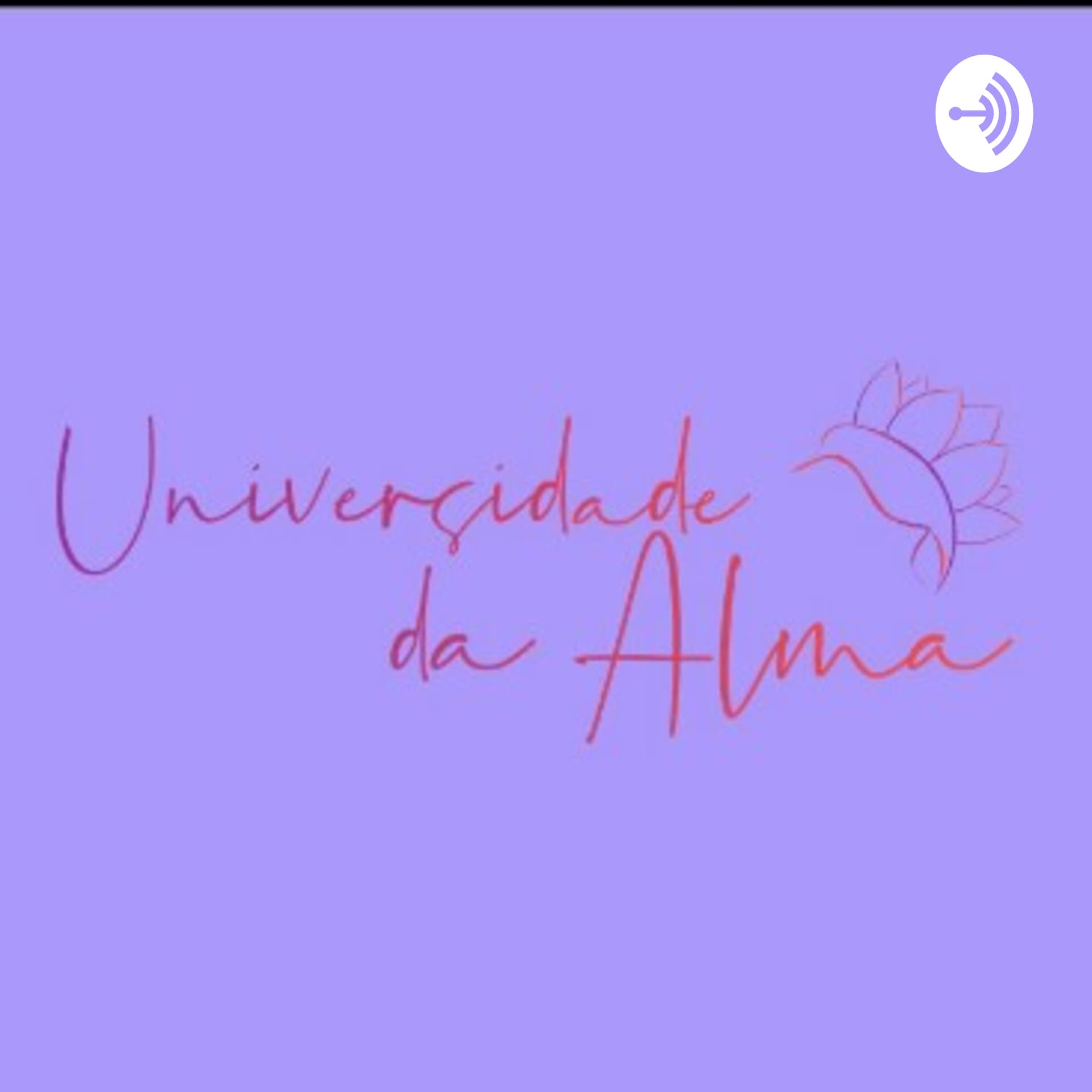 Luz em Gotas - Universidade da Alma - Podcasts