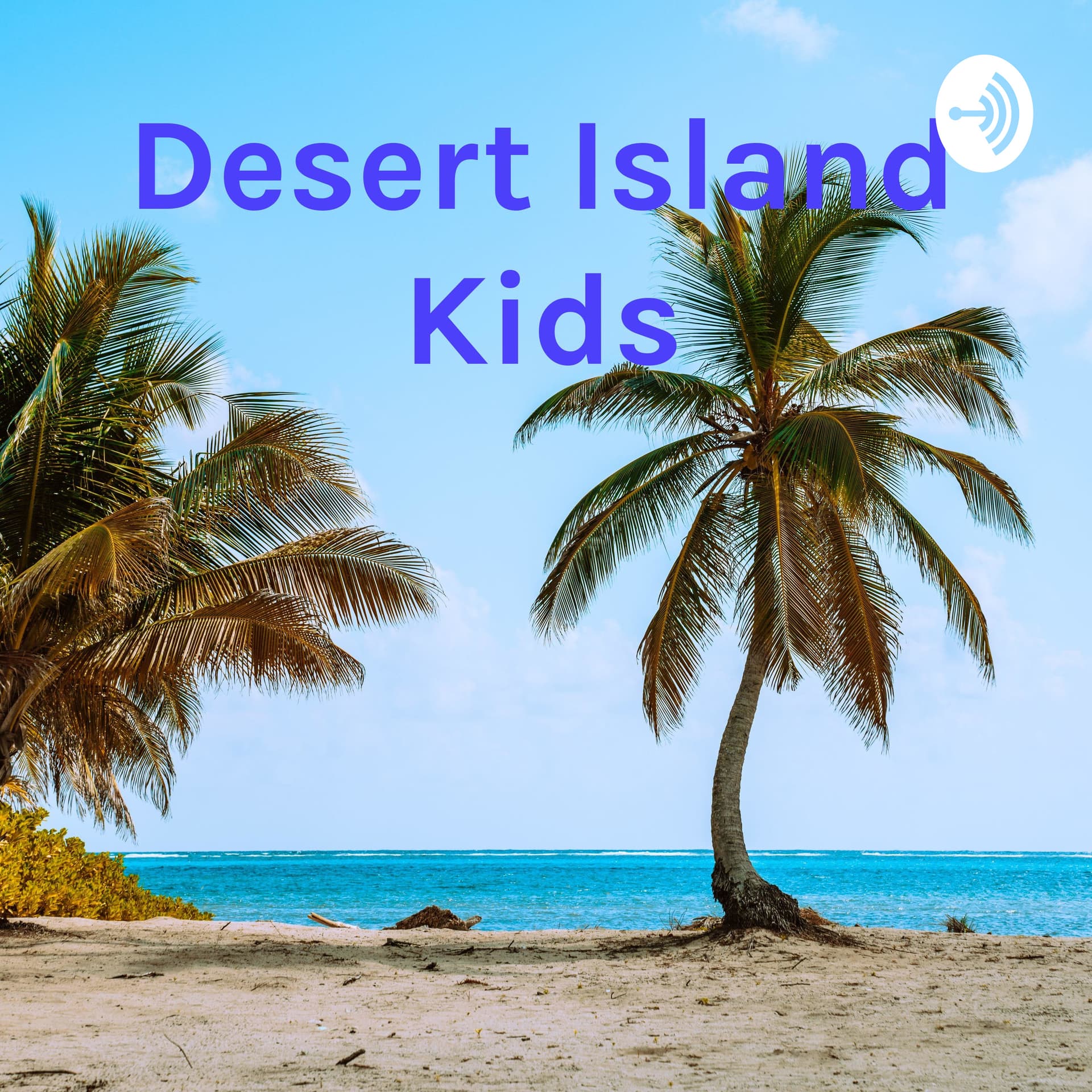 Desert Island Kids @ Cop Lane - Season 2 - Podcasts