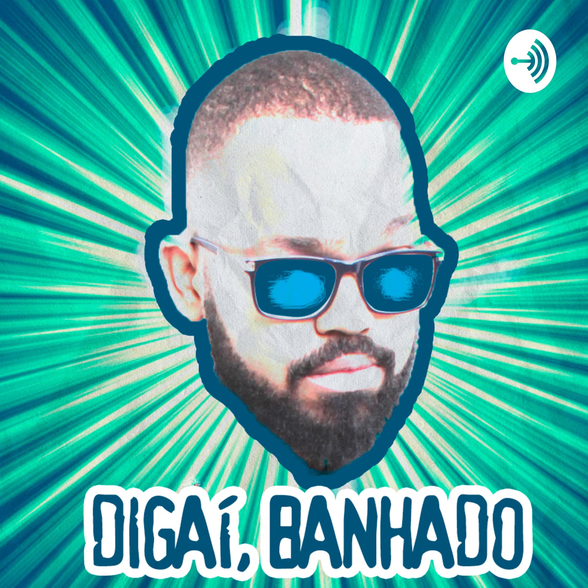 Digaí Banhado - Podcasts