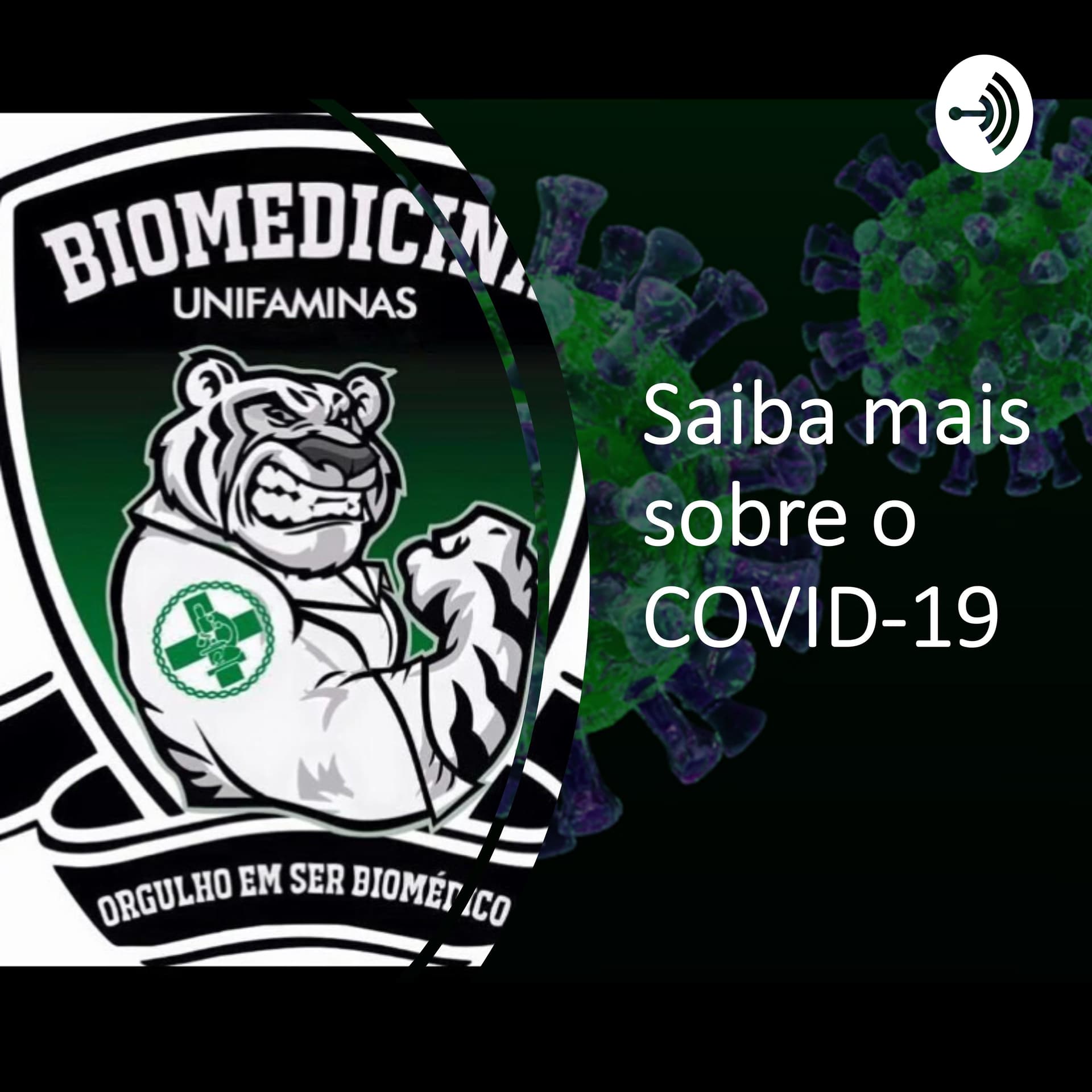 Saiba mais sobre o COVID-19 - Podcasts