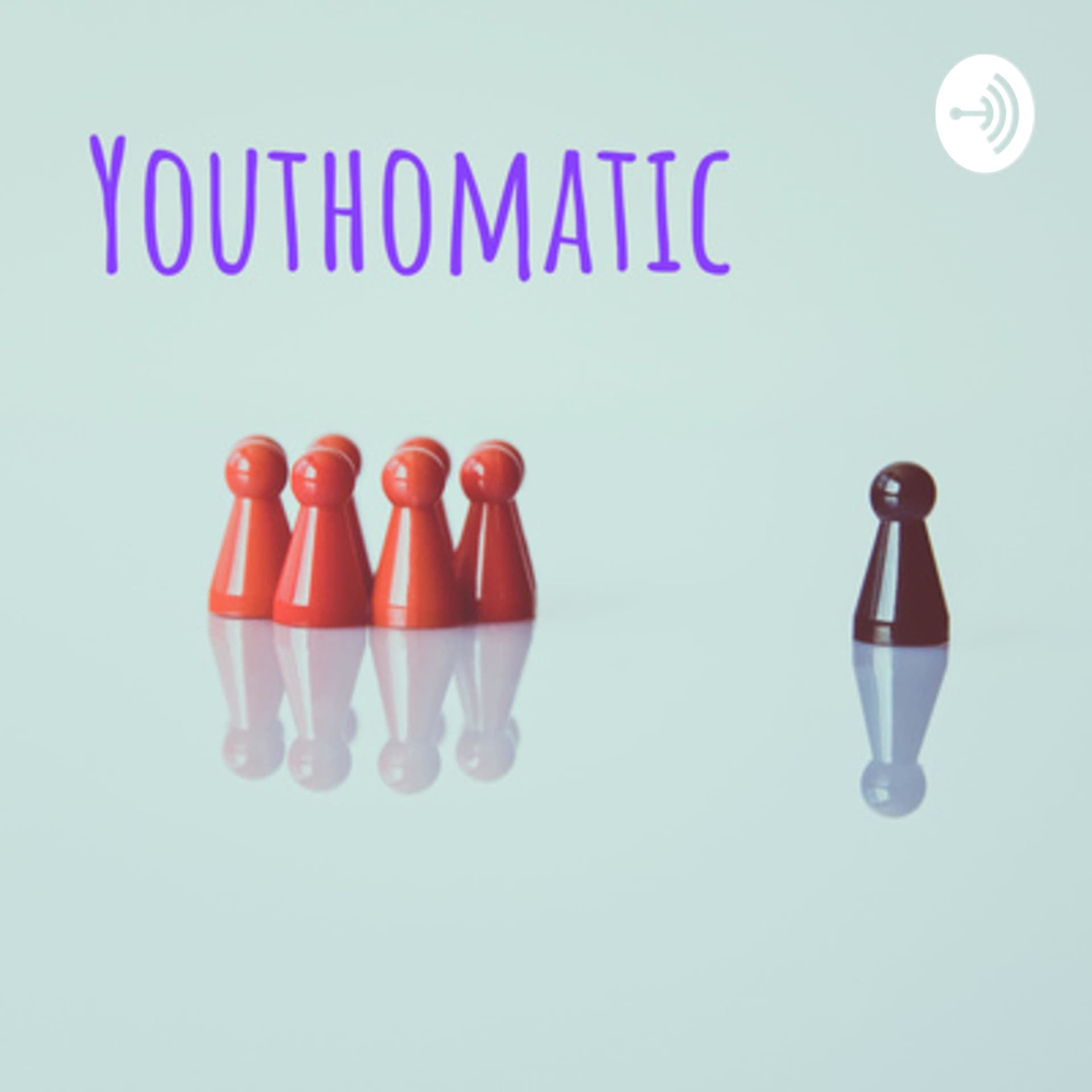 Youthomatic - Podcasts