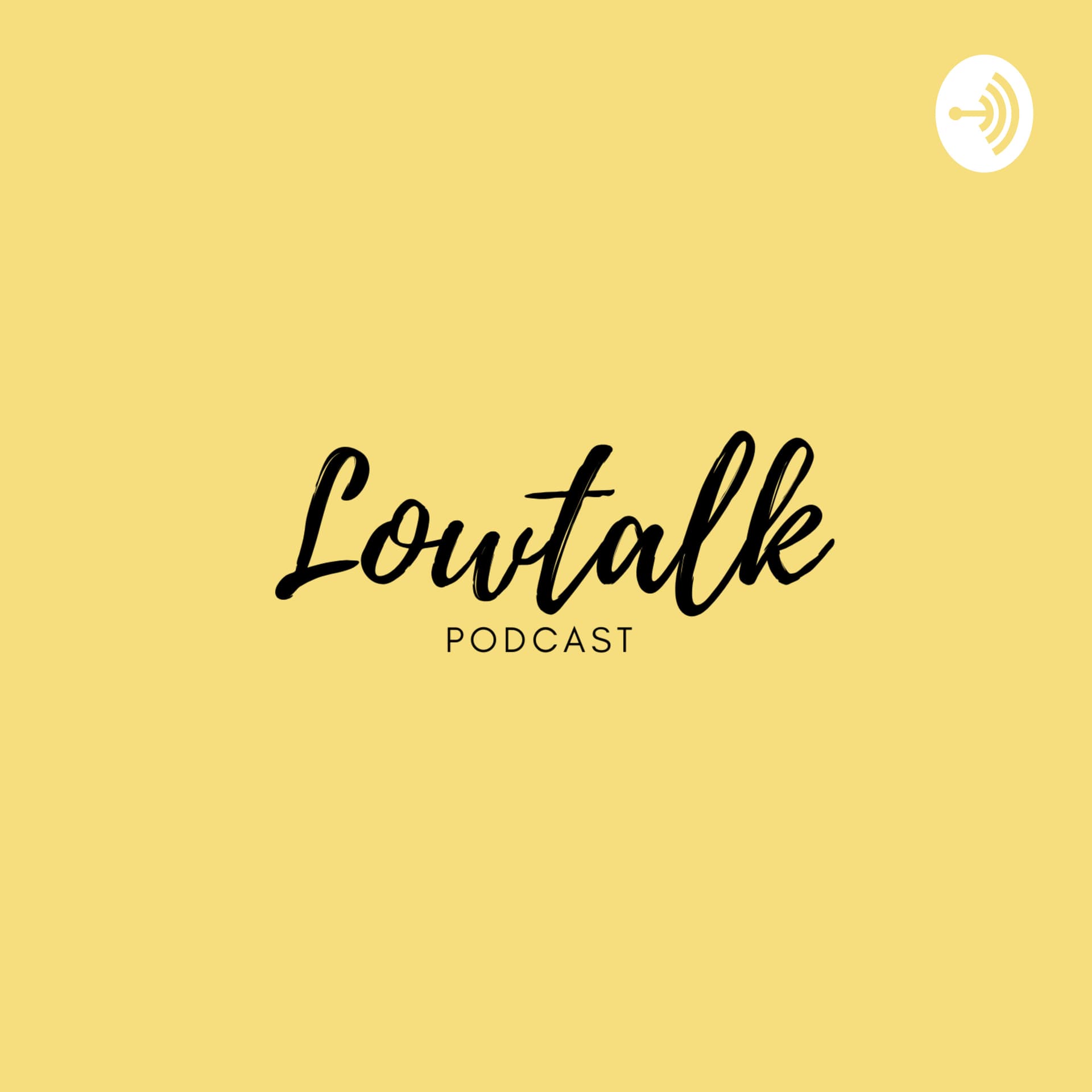 Lowtalk podcast - Mellow talk