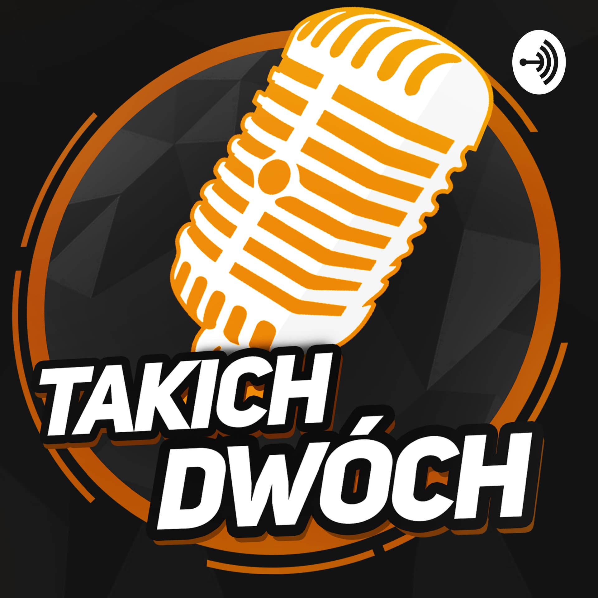 Takich Dwóch Podcast - Podcasts