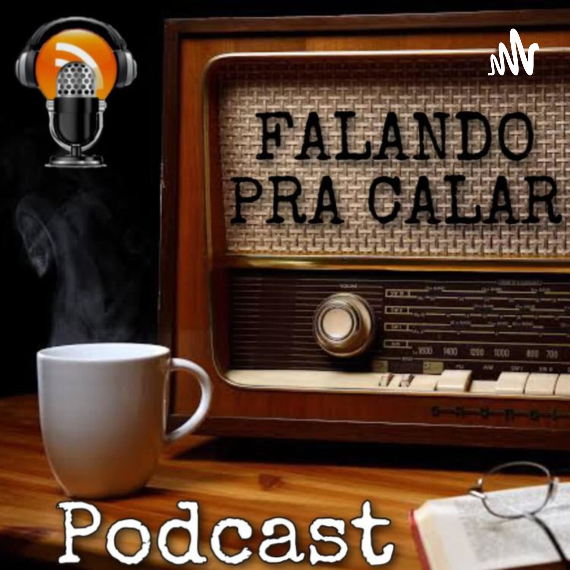FALANDO PRA CALAR - Podcasts