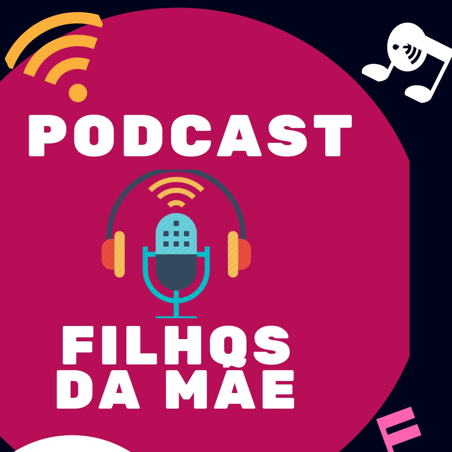 Filhos da Mãe - Podcasts