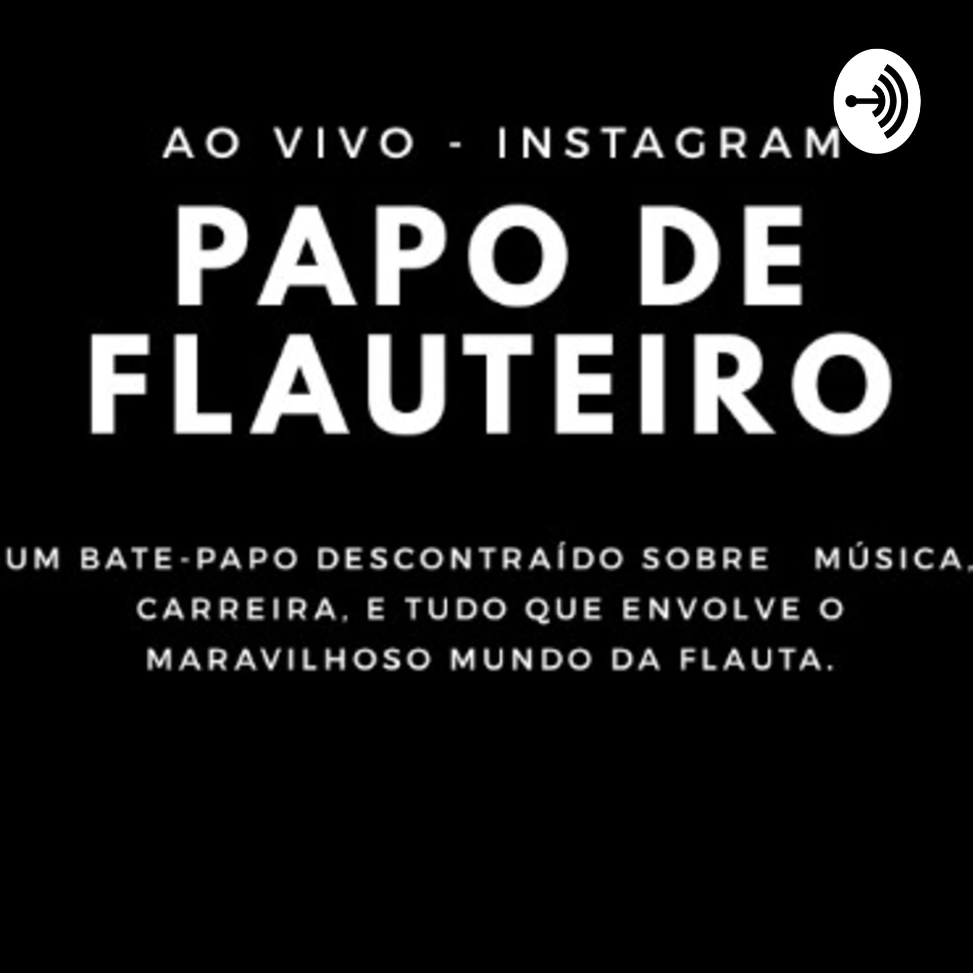 Papo De Flauteiro - Podcasts