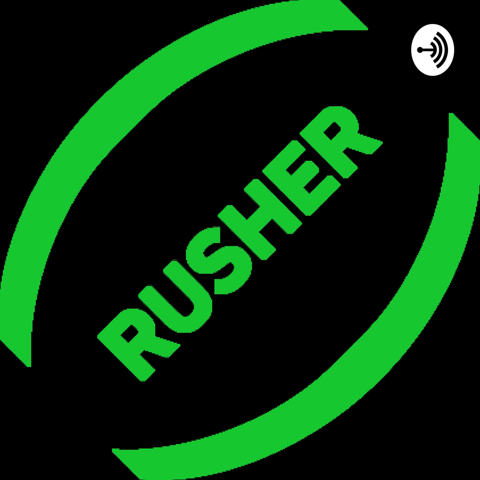 Be a Rusher - Podcasts