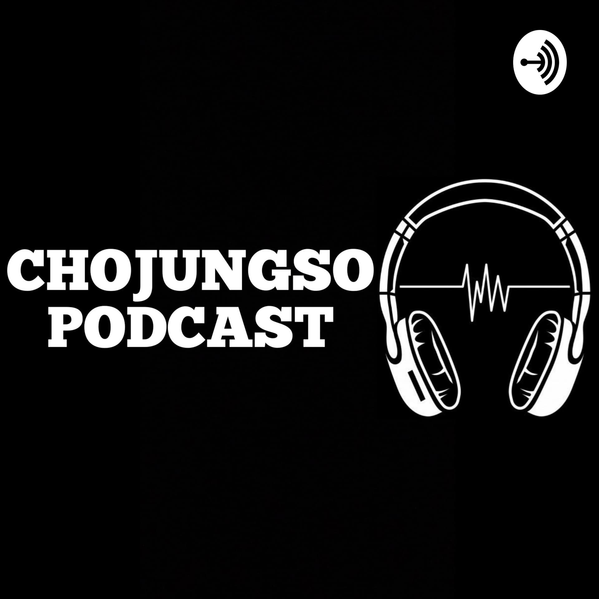 CHOJUNGSO PODCAST - Podcasts