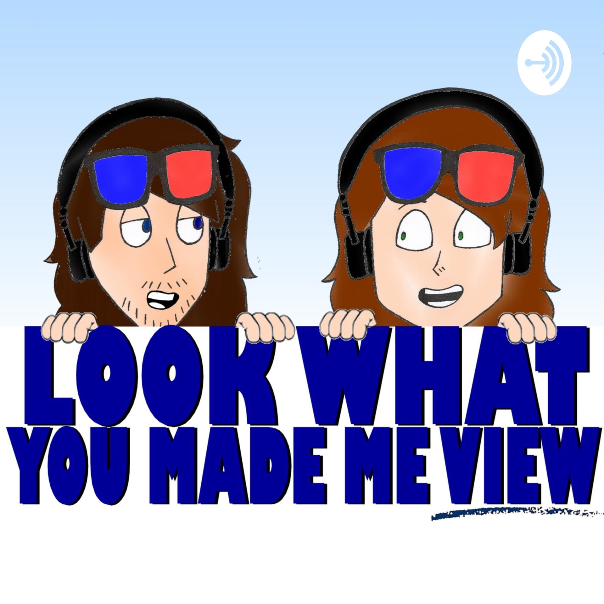 Look What You Made Me View - Podcasts
